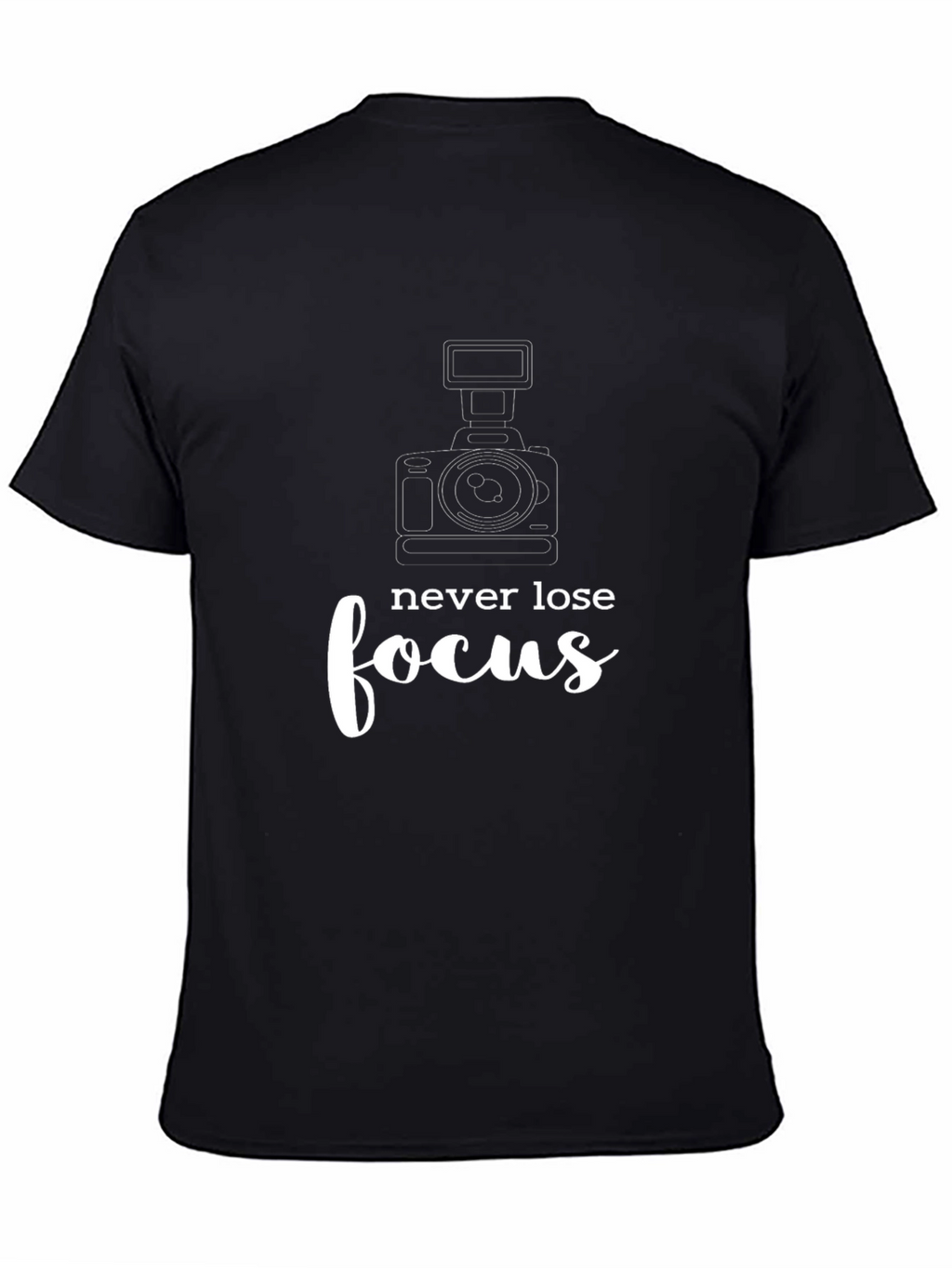 Never Lose Focus T-Shirt Camera Graphic Tee