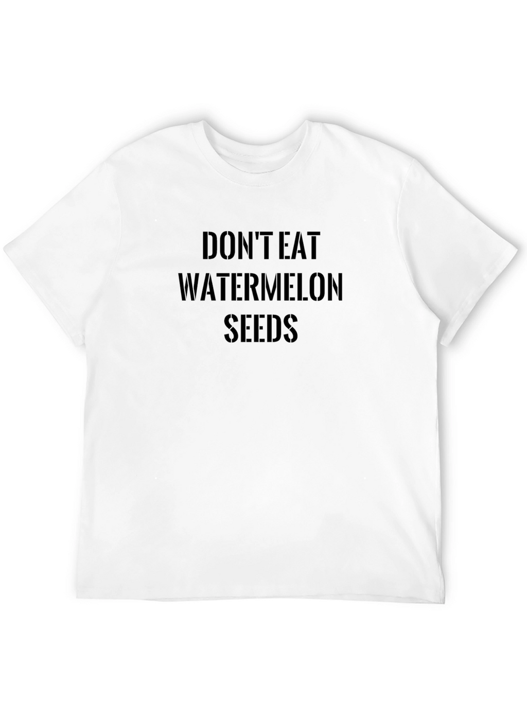 Dont Eat Watermelon Seeds Funny Black T-Shirt