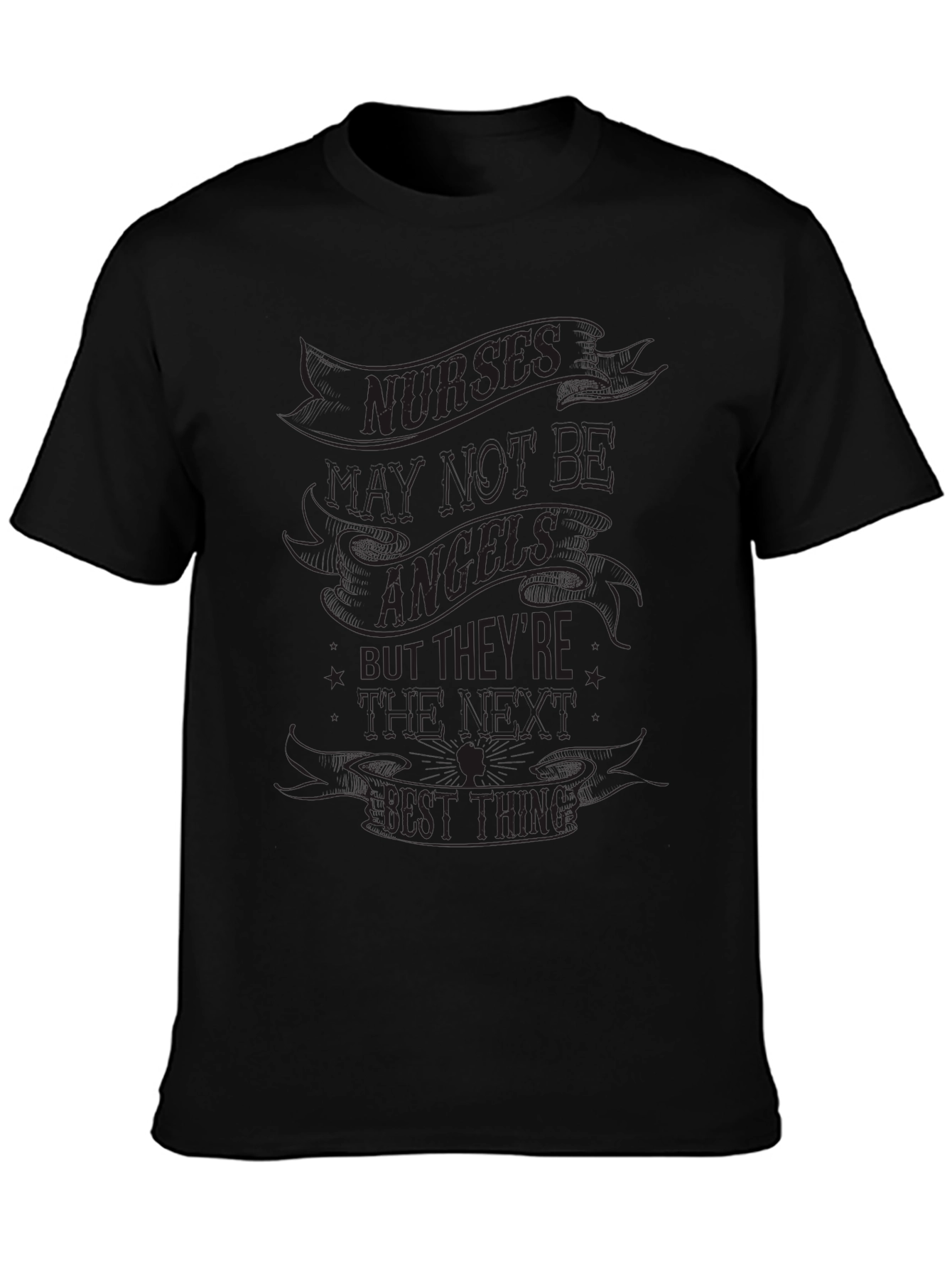Nurses T-Shirt - Not Angels The Best Thing