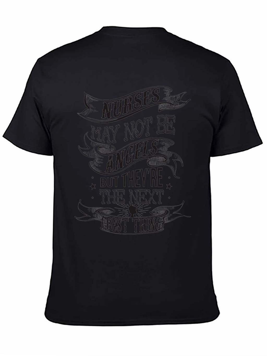 Nurses T-Shirt - Not Angels The Best Thing