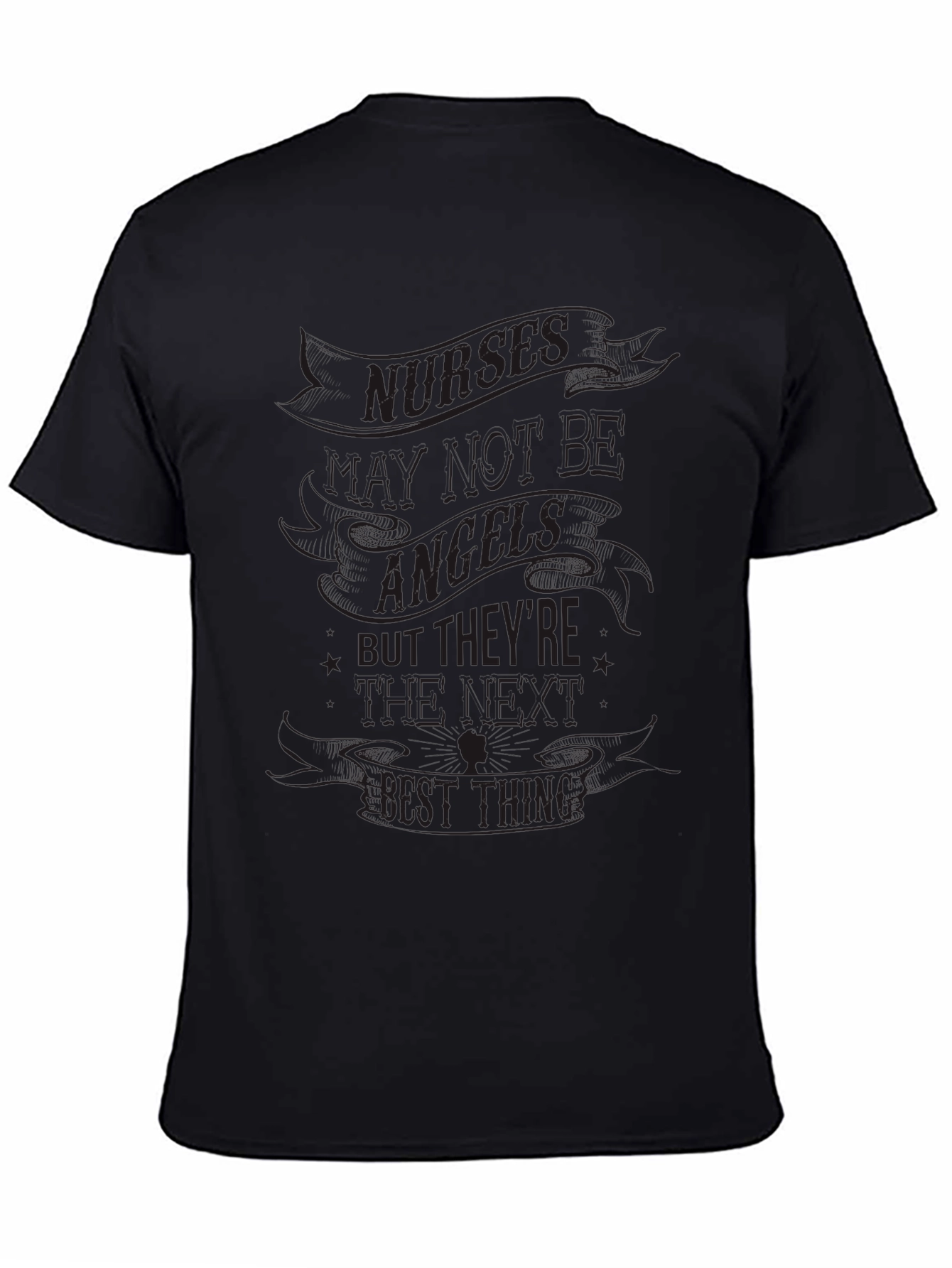 Nurses T-Shirt - Not Angels The Best Thing