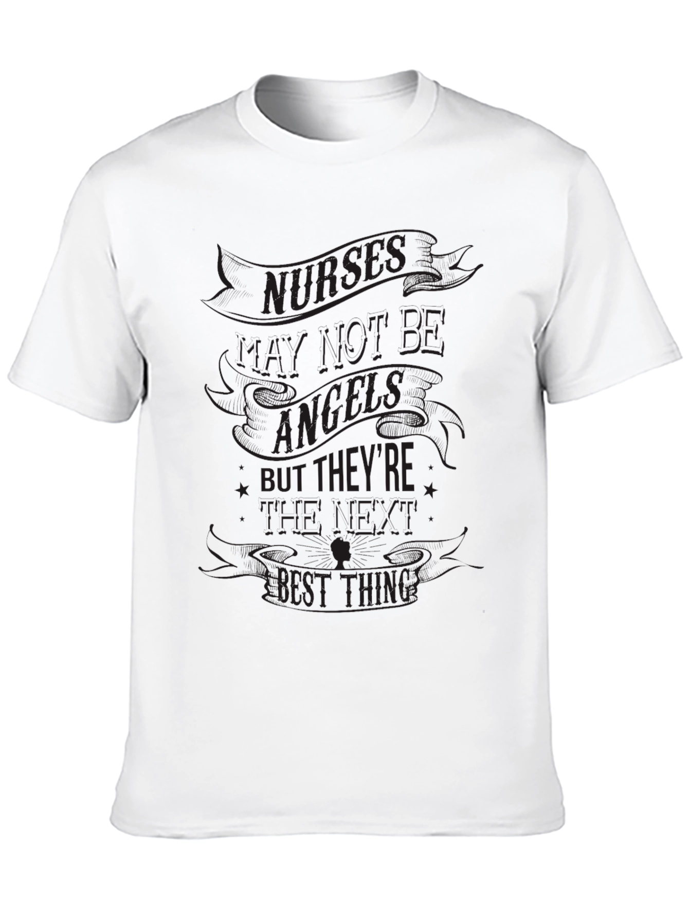 Nurses T-Shirt - Not Angels The Best Thing