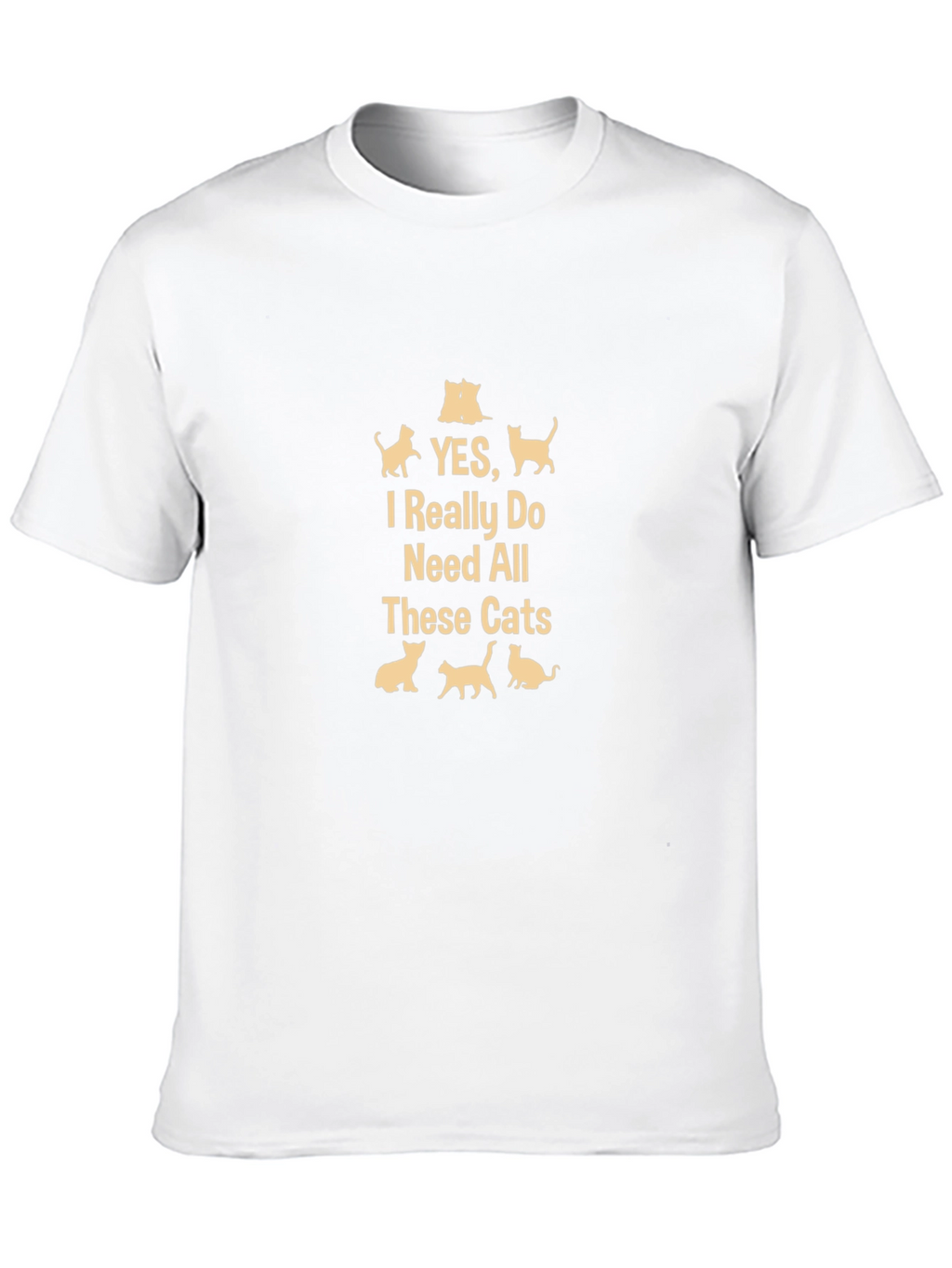 Yes I Need All These Cats - Black T-Shirt