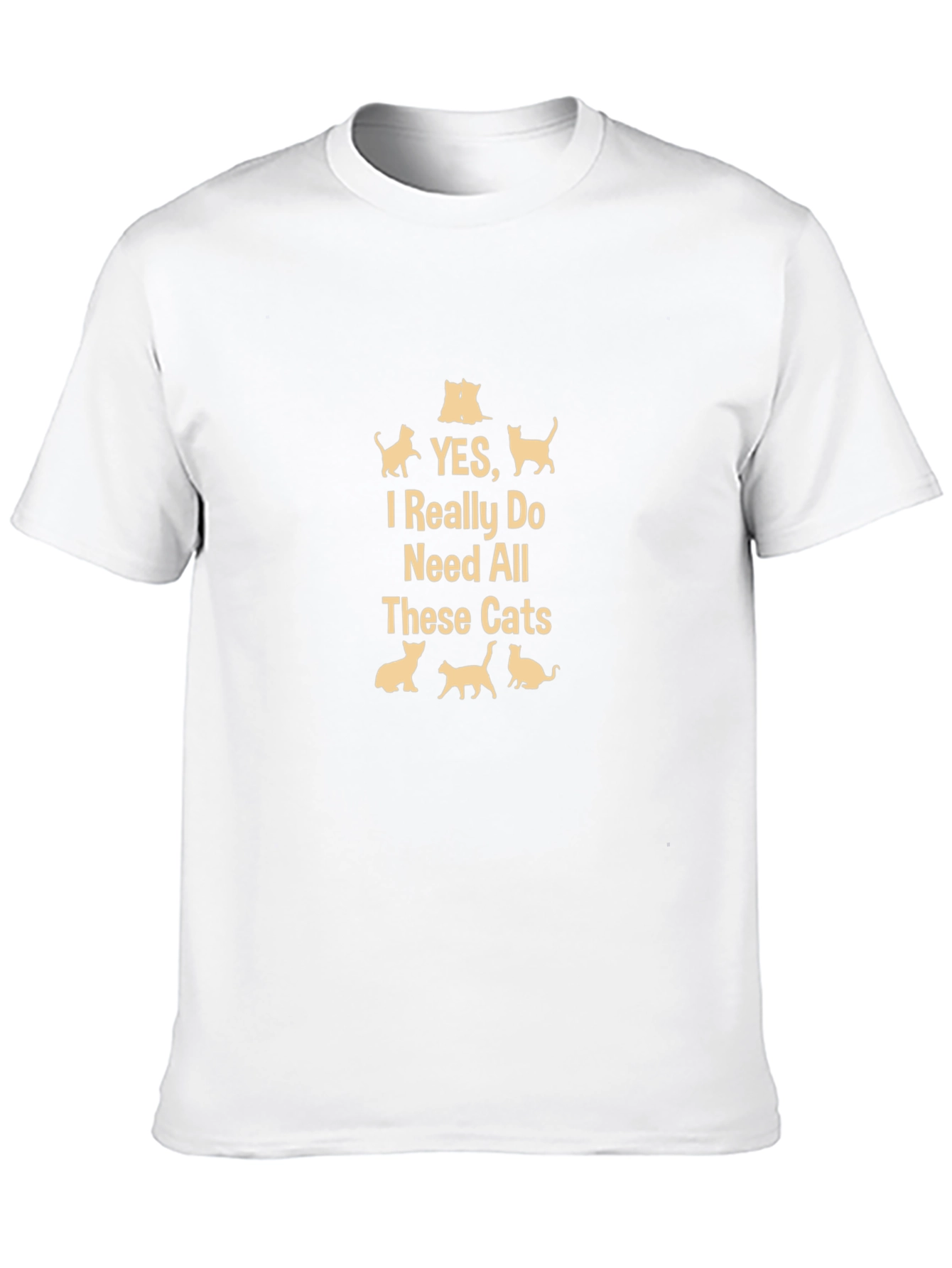 Yes I Need All These Cats - Black T-Shirt