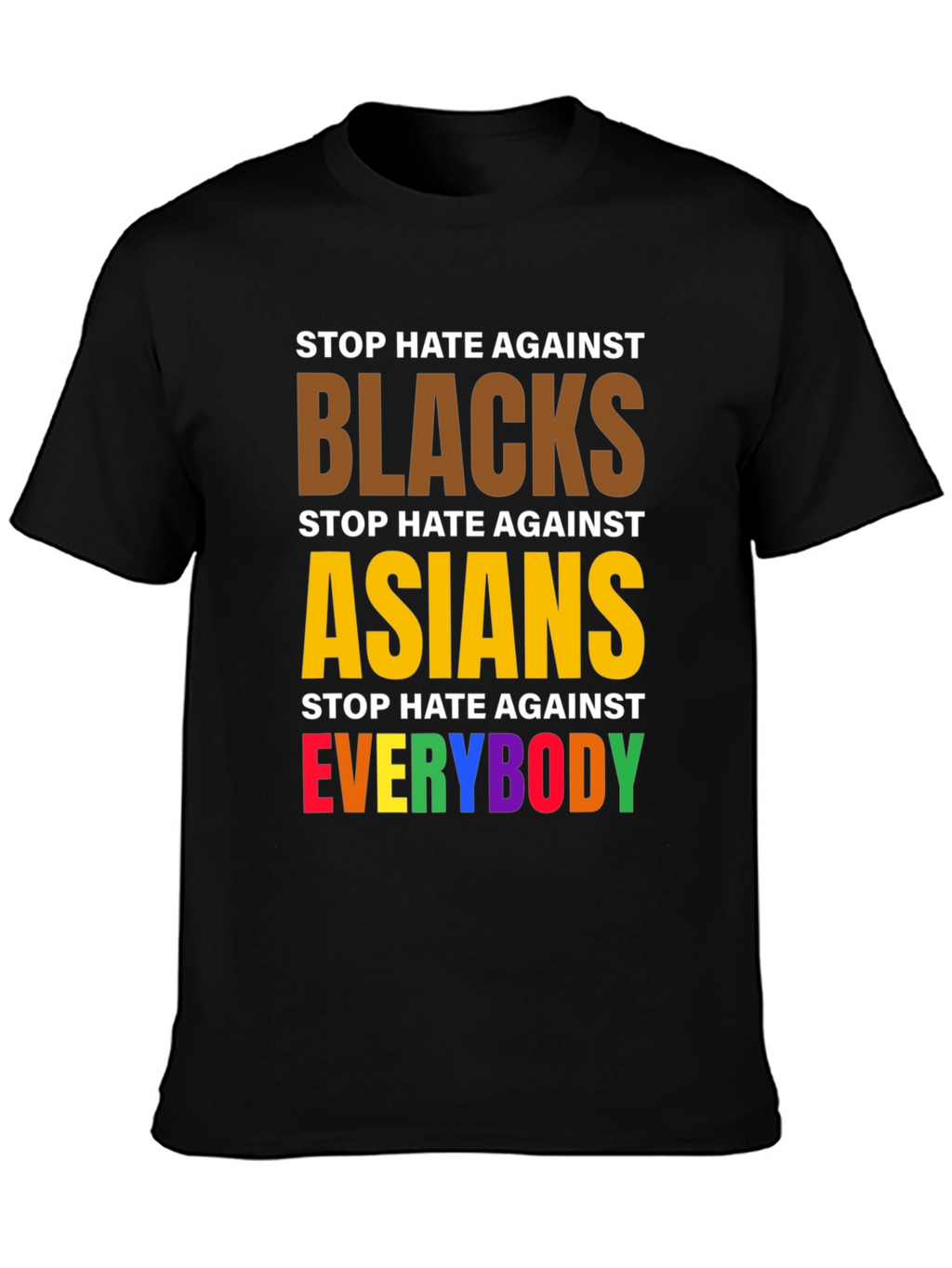 Stop Hate Against Everybody Graphic Tee