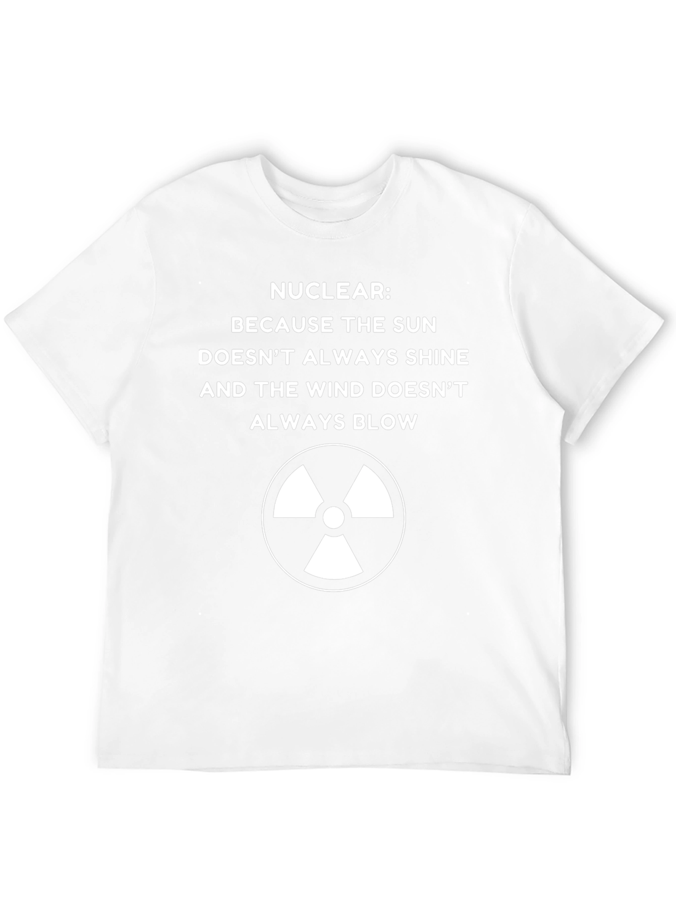 Nuclear Energy T-Shirt - Sun and Wind Alternative Tee