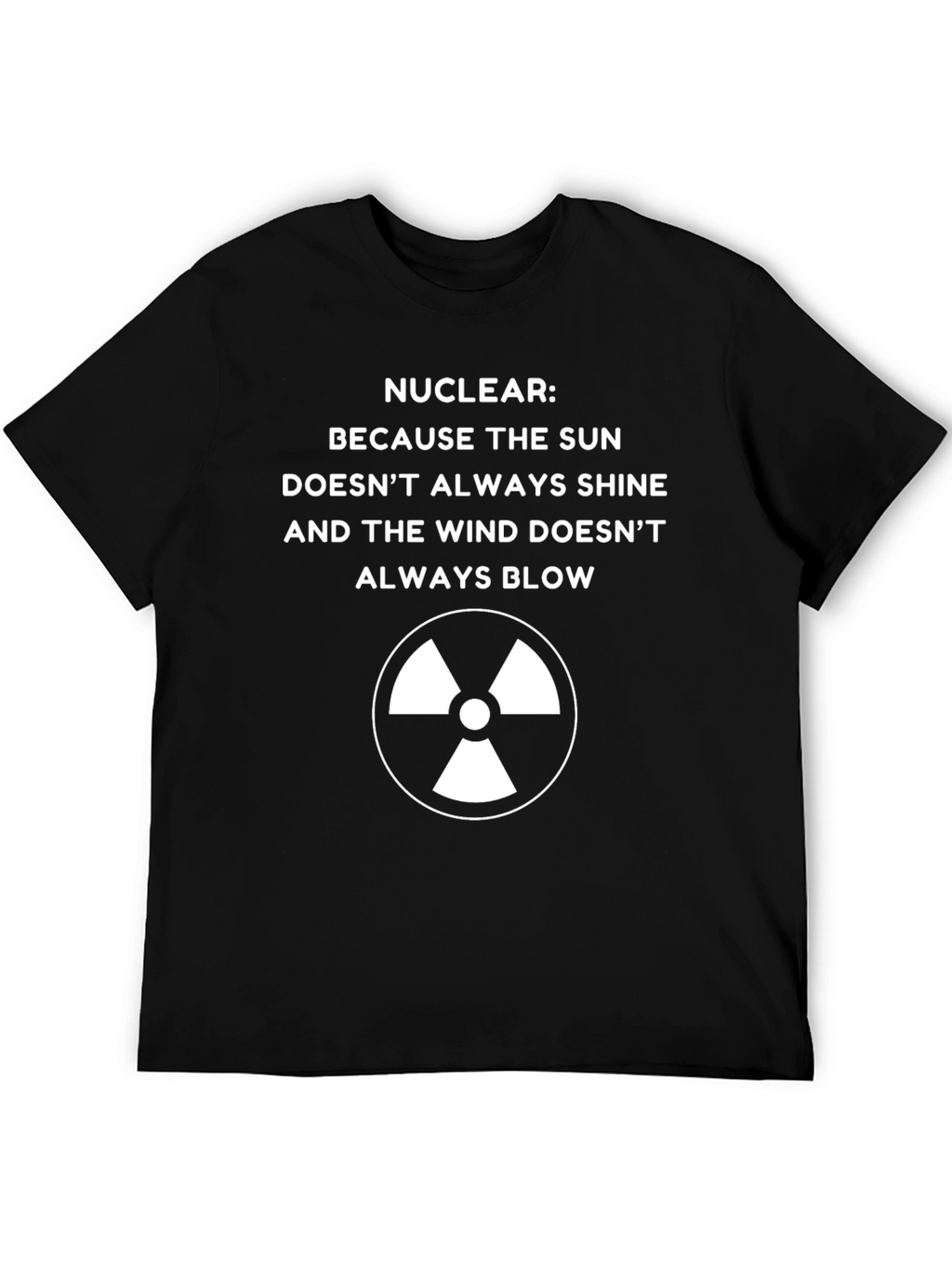 Nuclear Energy T-Shirt - Sun and Wind Alternative Tee