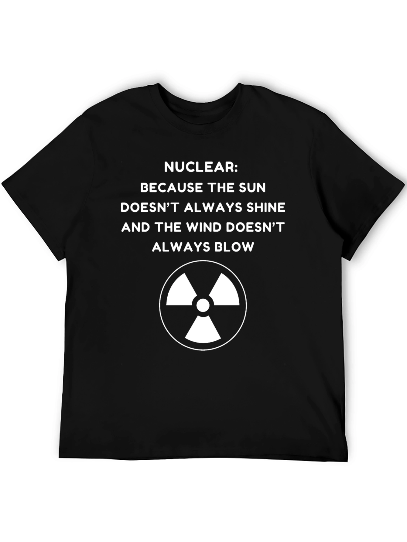 Nuclear Energy T-Shirt - Sun and Wind Alternative Tee