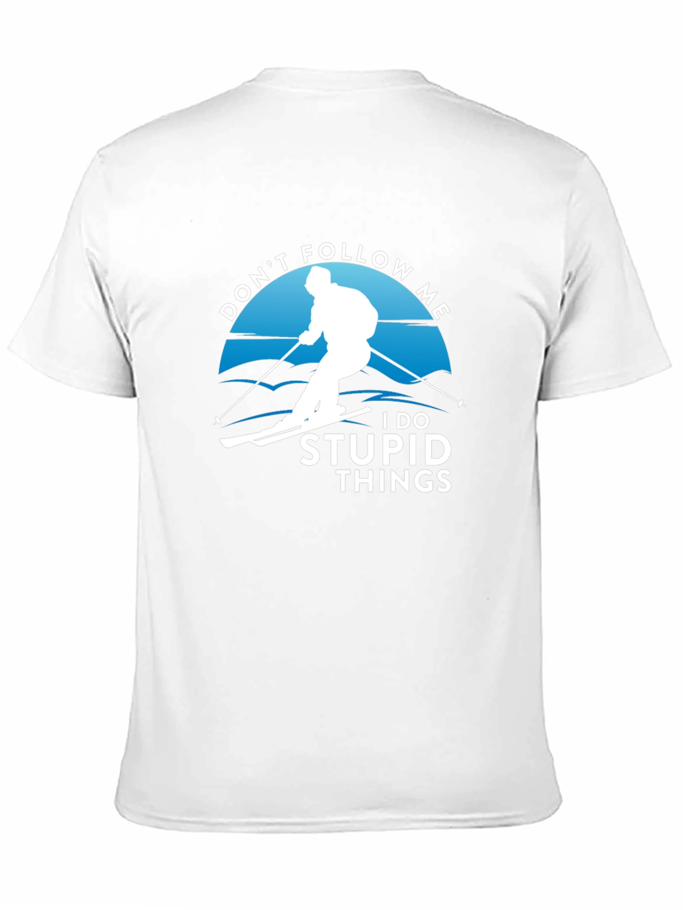 Dont Follow Me T-Shirt | Skiing Humor Tee