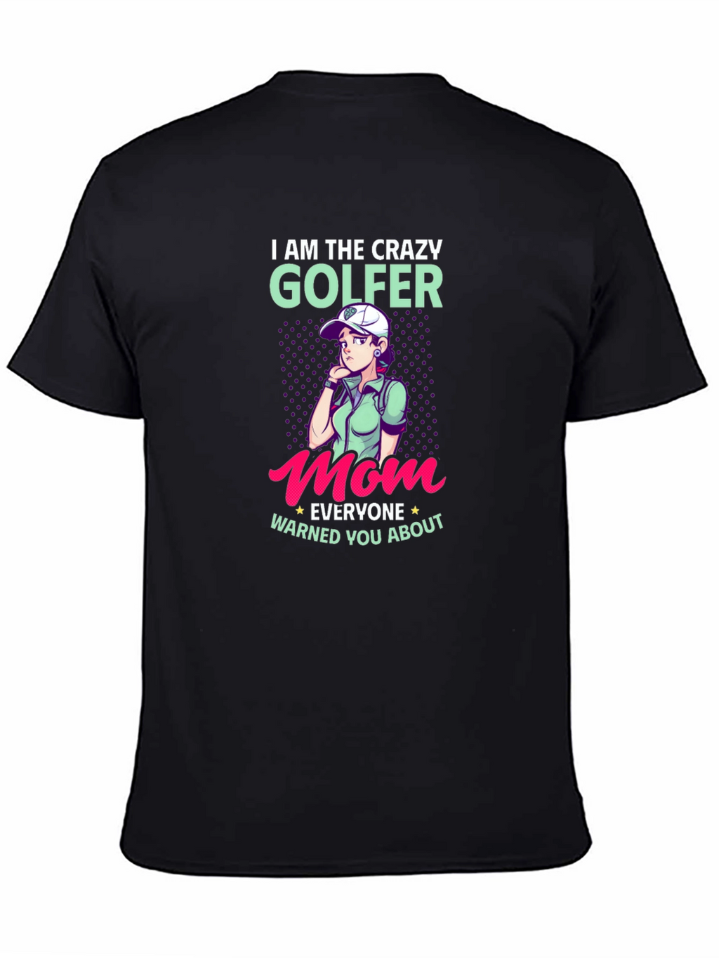 Crazy Golfer Mom T-Shirt