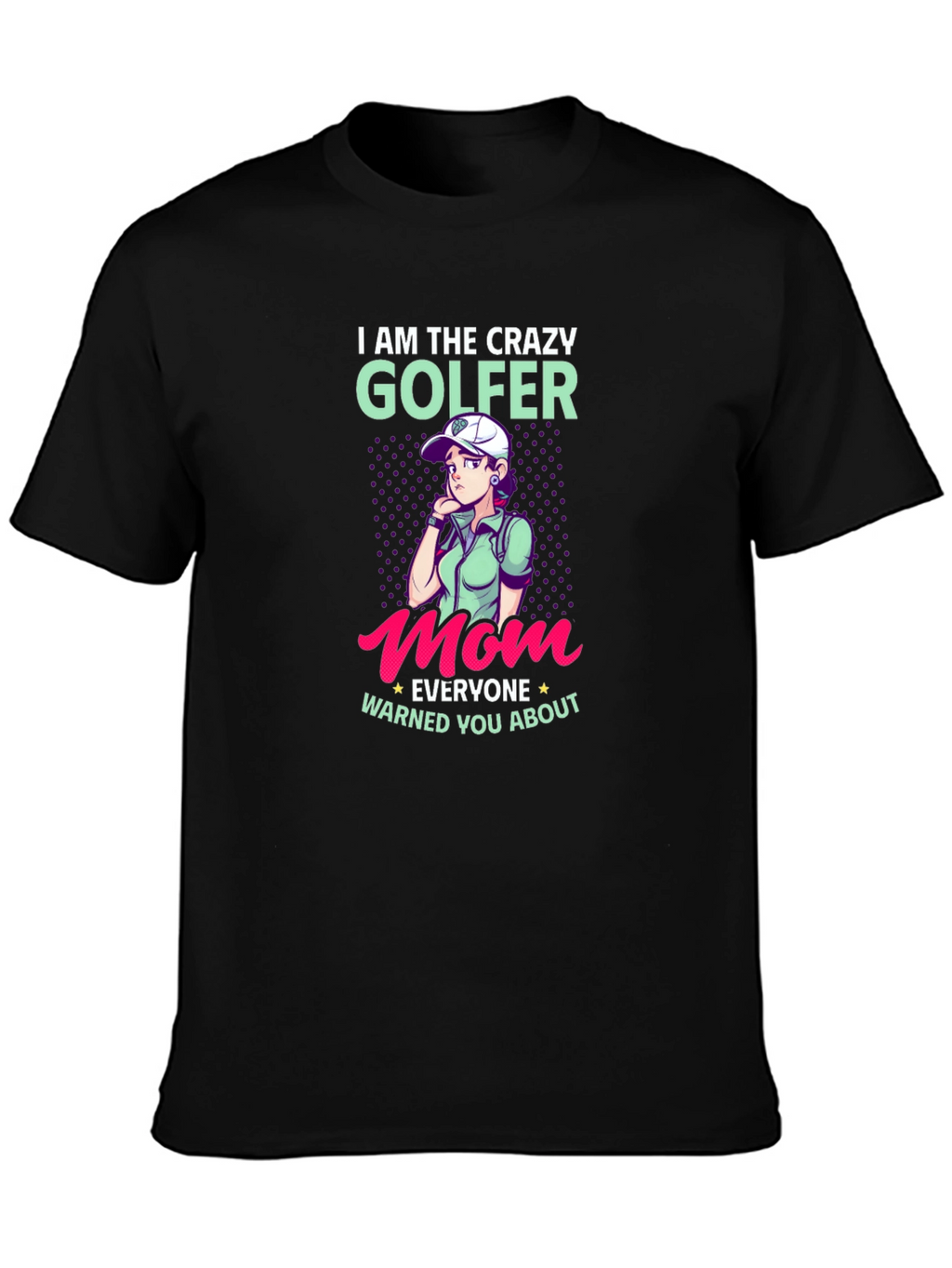Crazy Golfer Mom T-Shirt