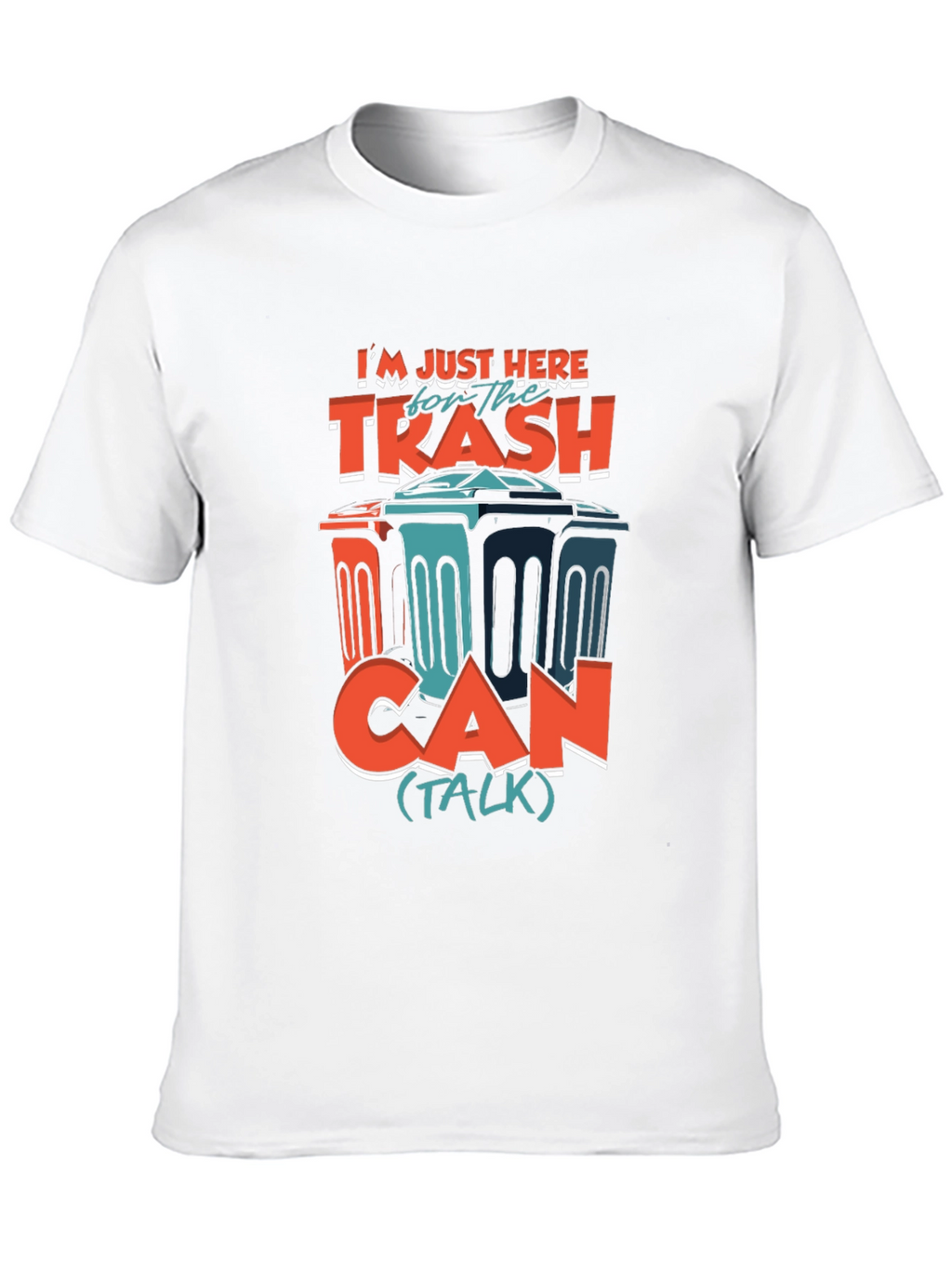 Trash Can Talk T-Shirt - Humorous Graphic Tee