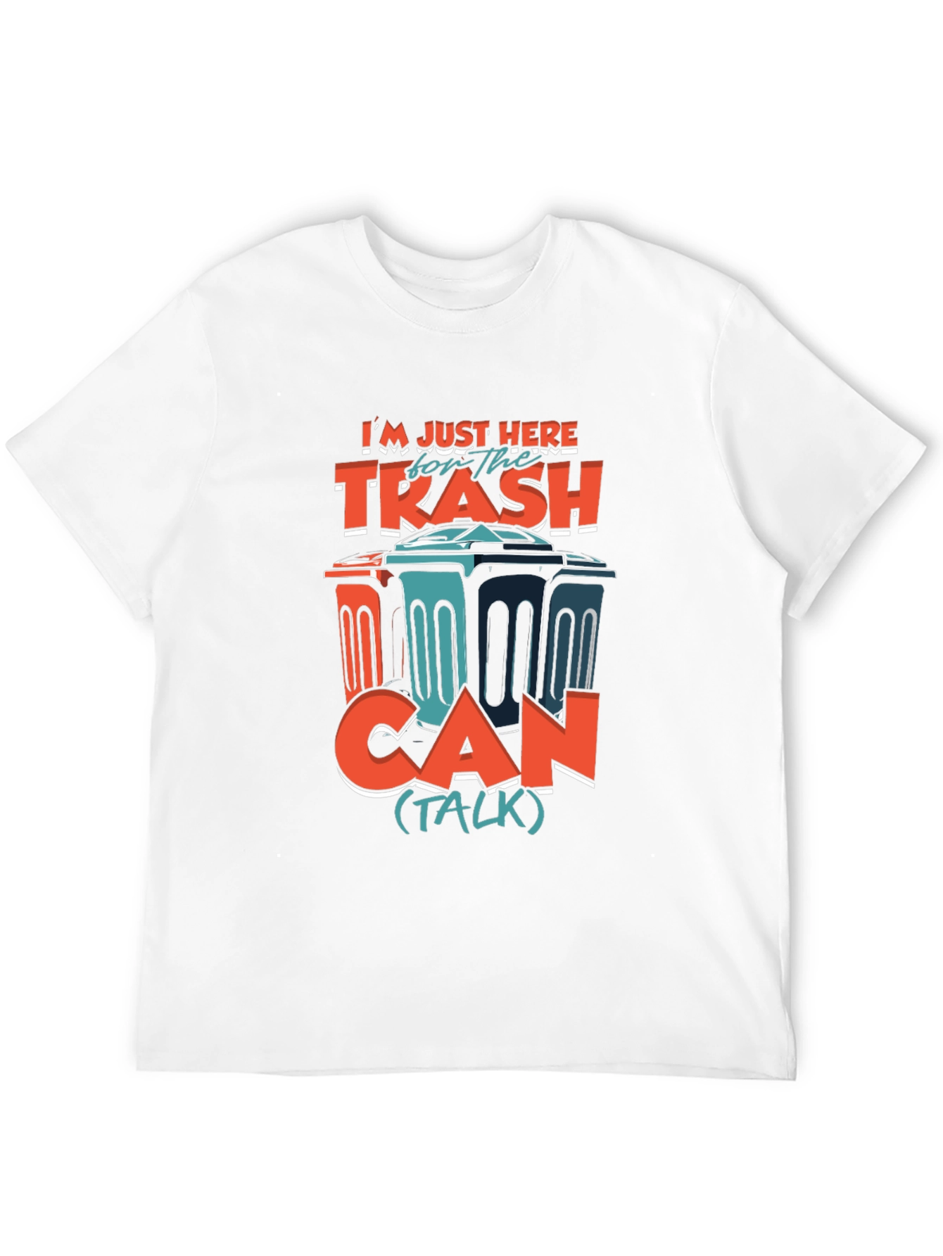 Trash Can Talk T-Shirt - Humorous Graphic Tee