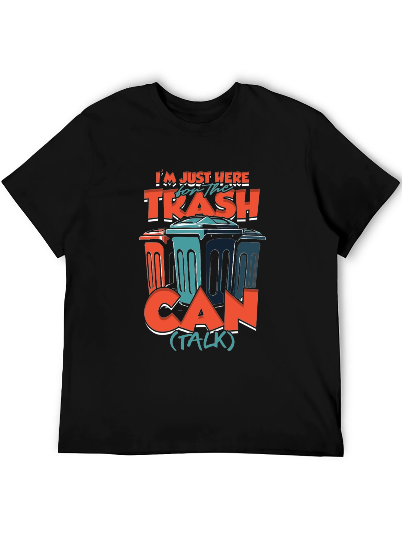 Trash Can Talk T-Shirt - Humorous Graphic Tee