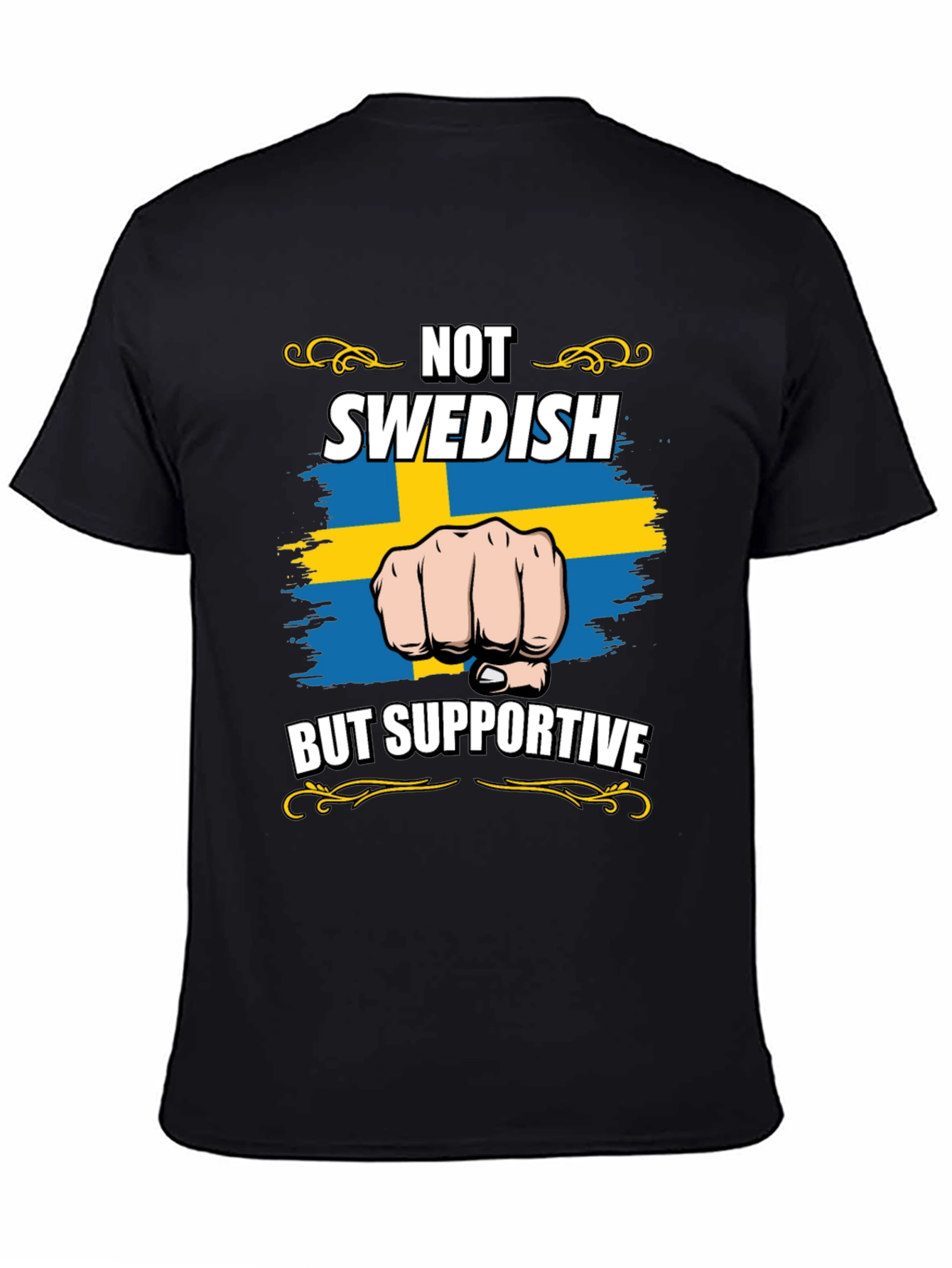 Not Swedish But Supportive T-Shirt