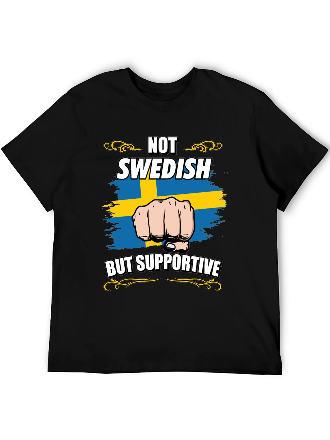 Not Swedish But Supportive T-Shirt