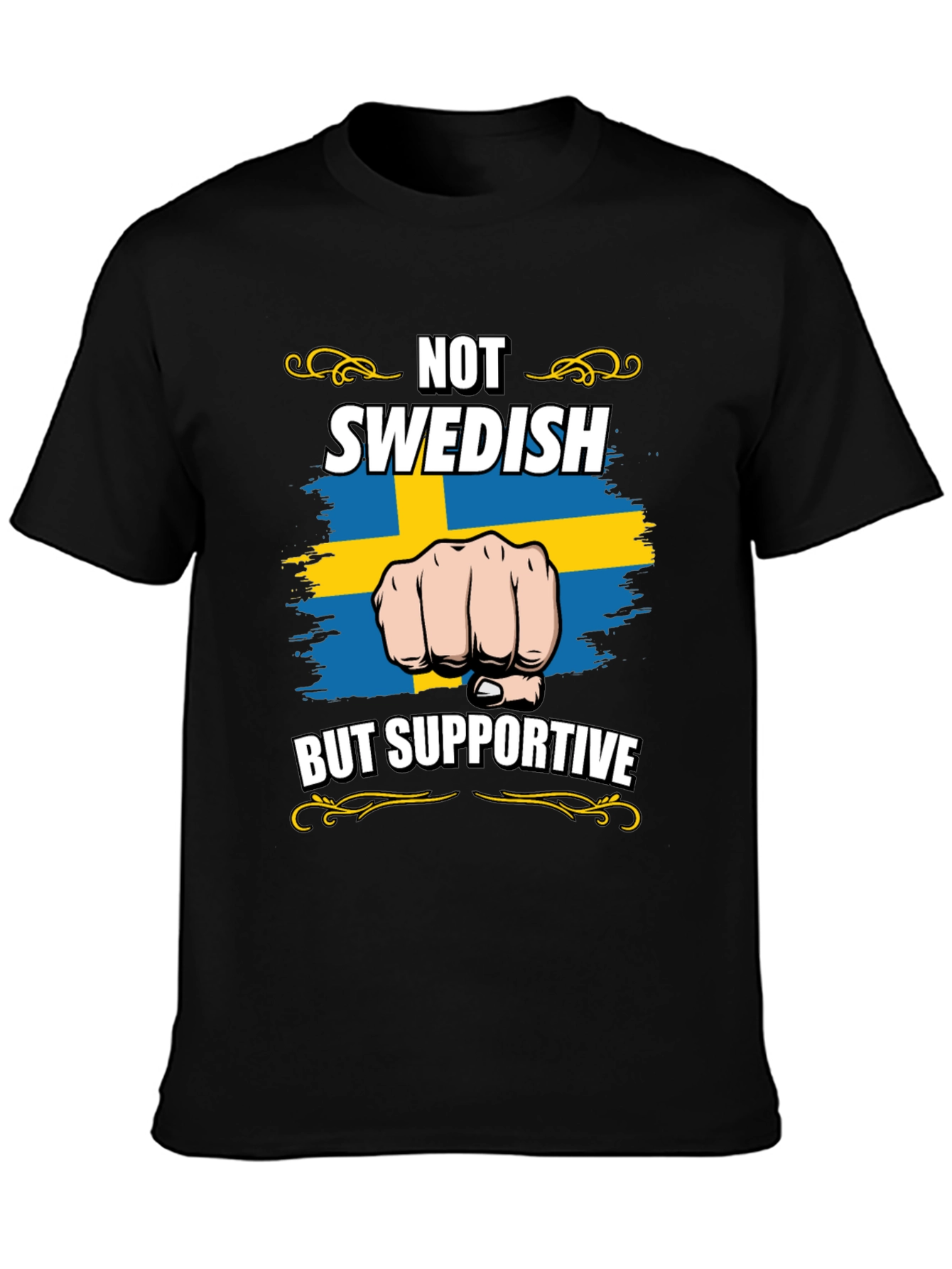 Not Swedish But Supportive T-Shirt