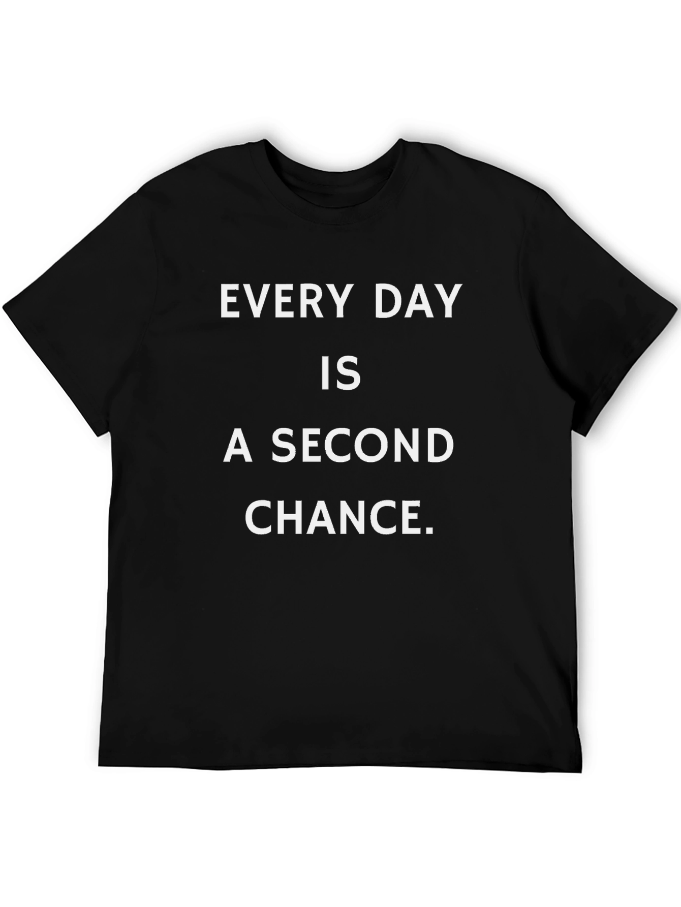 Every Day Second Chance Graphic T-Shirt