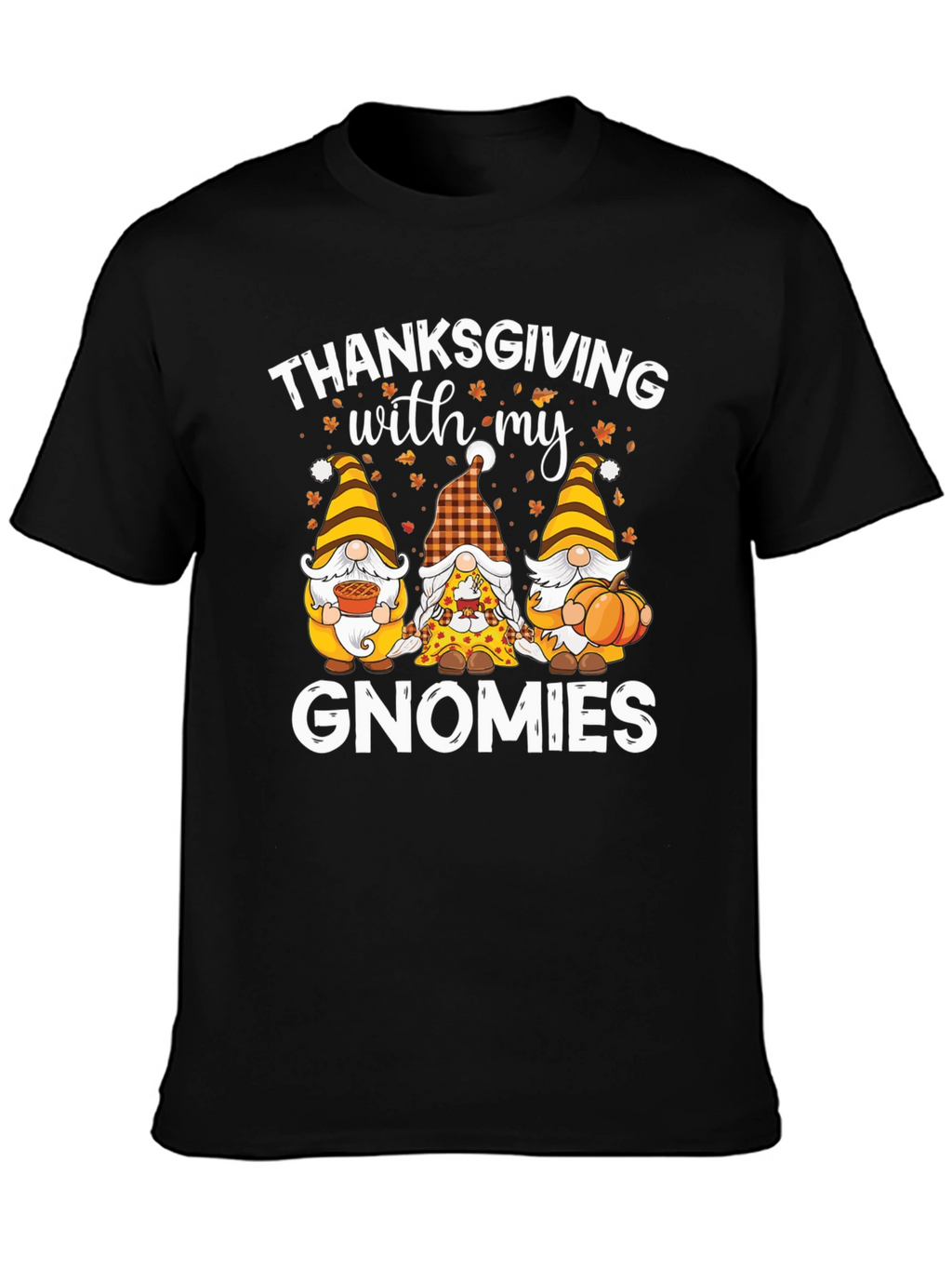 Thanksgiving with my Gnomies T-Shirt