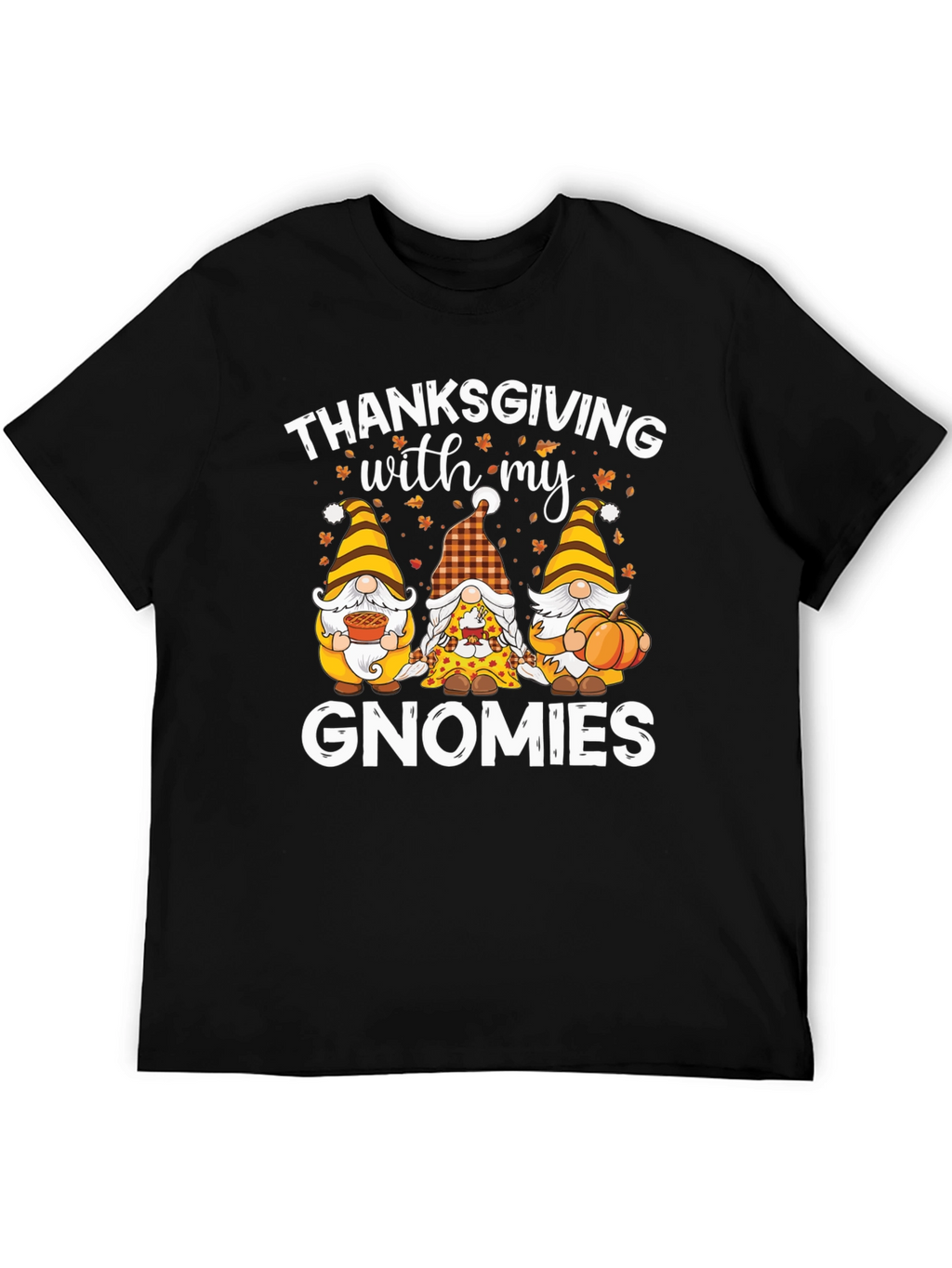 Thanksgiving with my Gnomies T-Shirt