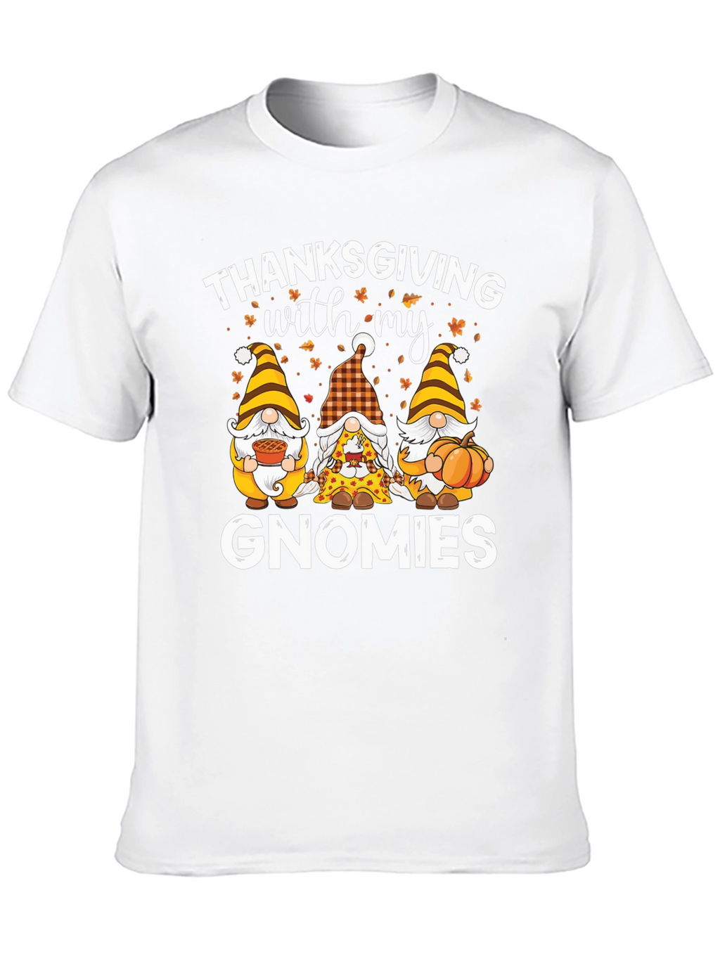 Thanksgiving with my Gnomies T-Shirt