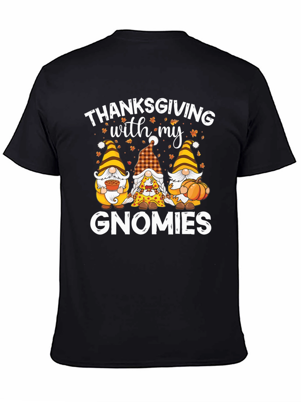 Thanksgiving with my Gnomies T-Shirt
