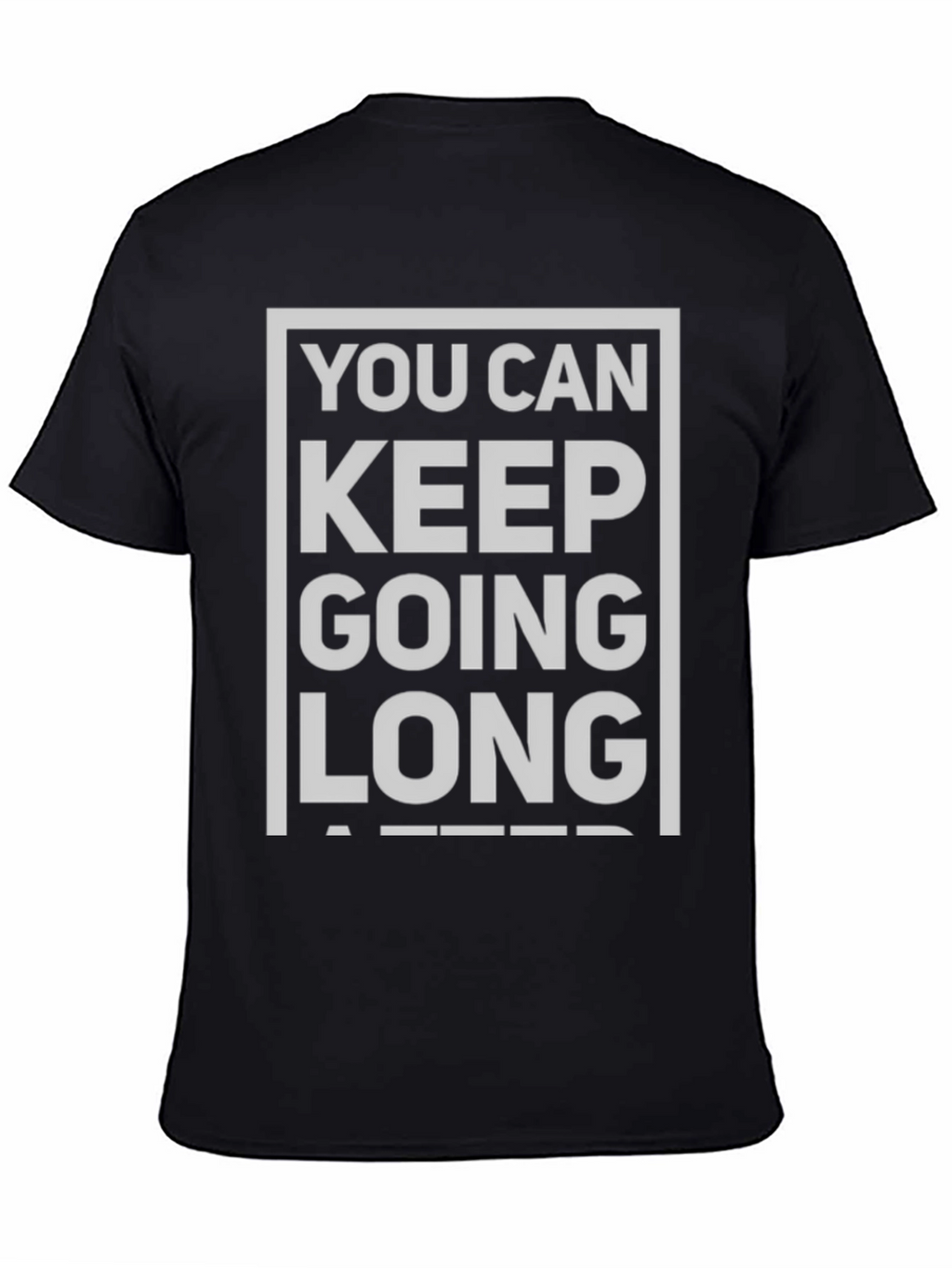 Motivational Keep Going Graphic Tee