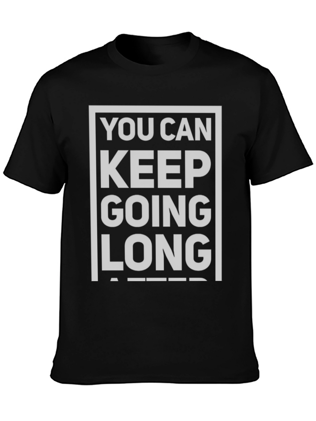 Motivational Keep Going Graphic Tee