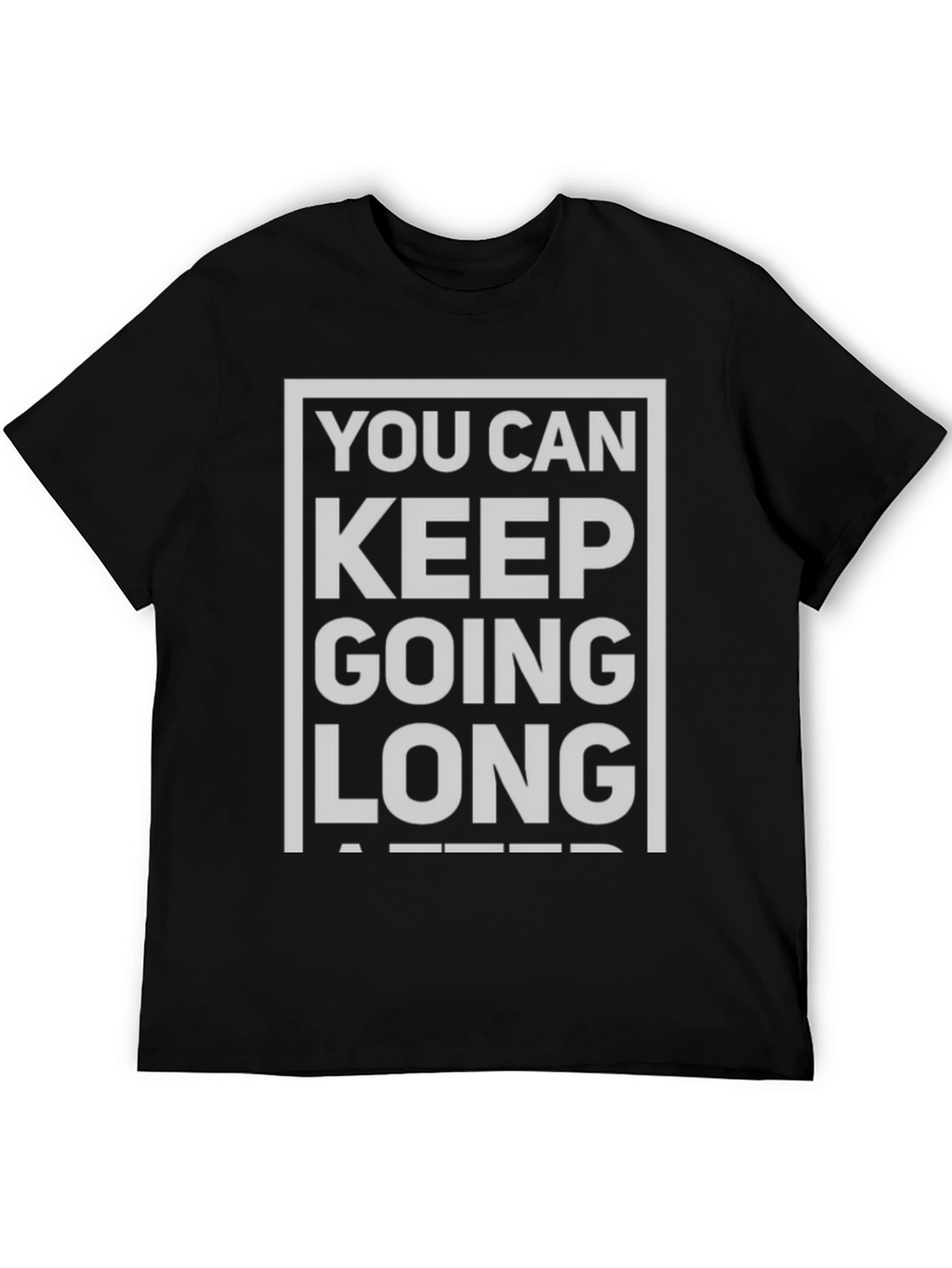 Motivational Keep Going Graphic Tee
