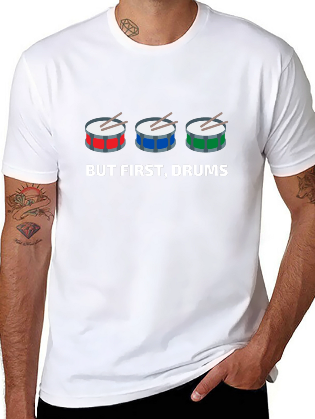 But First Drums! Graphic T-Shirt