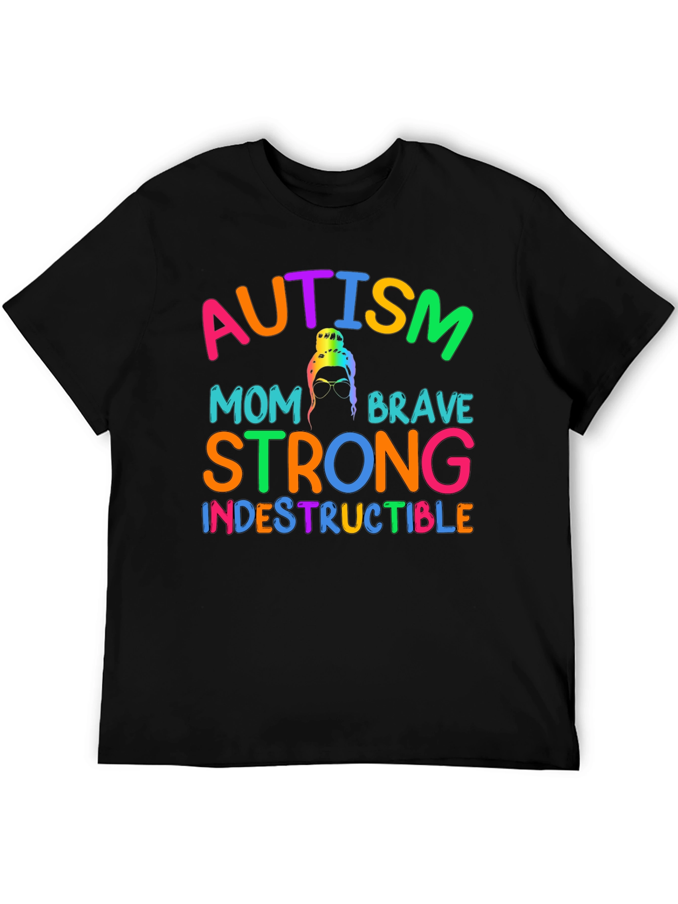 Autism Mom T-Shirt - Brave Strong Indestructible Support