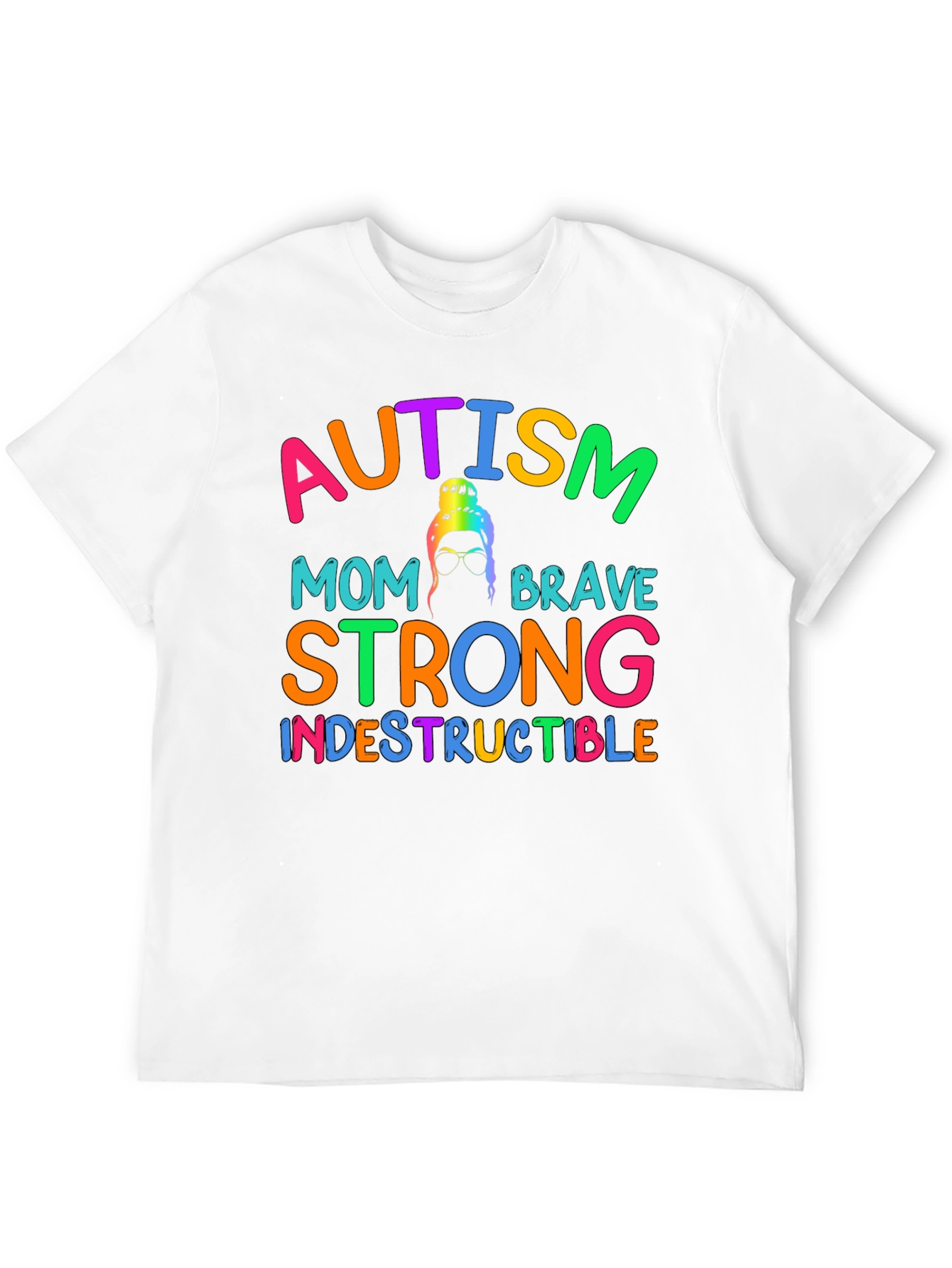 Autism Mom T-Shirt - Brave Strong Indestructible Support