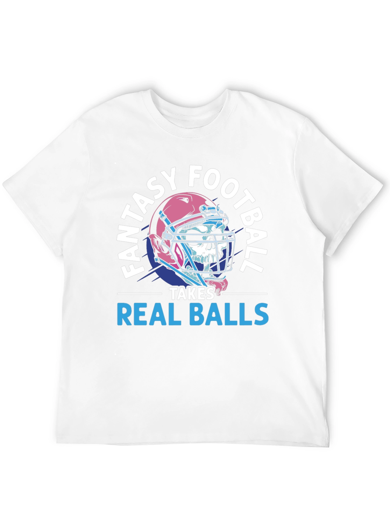 Fantasy Football Takes Real Balls T-Shirt