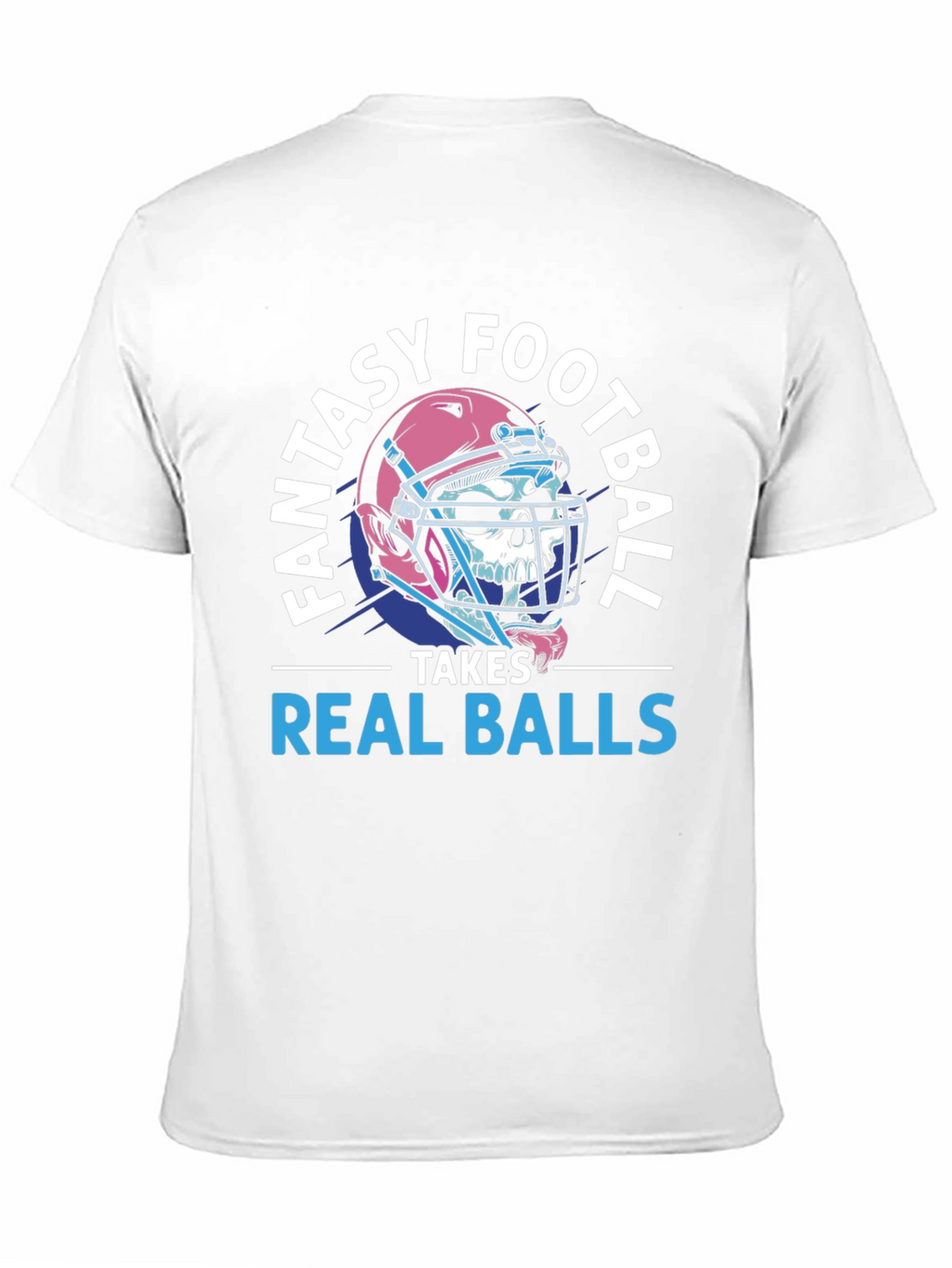 Fantasy Football Takes Real Balls T-Shirt