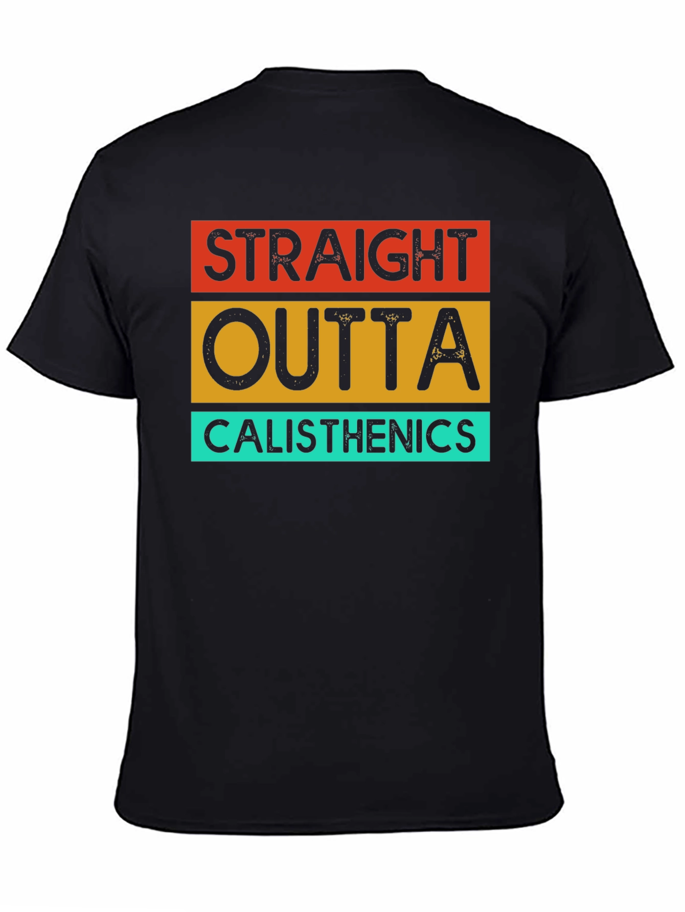 Straight Outta Calisthenics T-Shirt - Black
