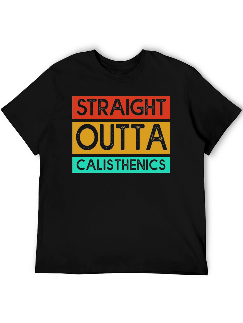 Straight Outta Calisthenics T-Shirt - Black