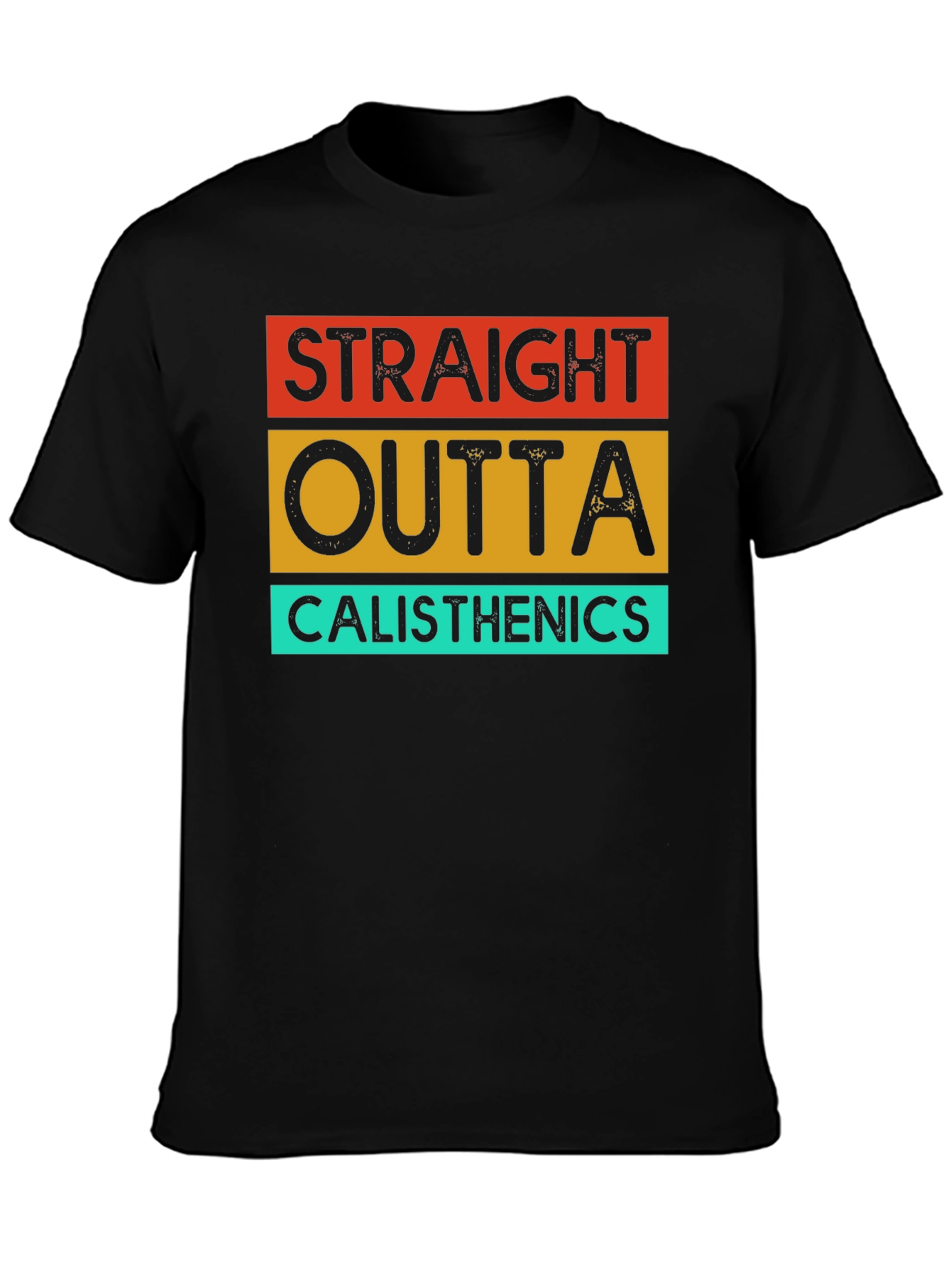 Straight Outta Calisthenics T-Shirt - Black