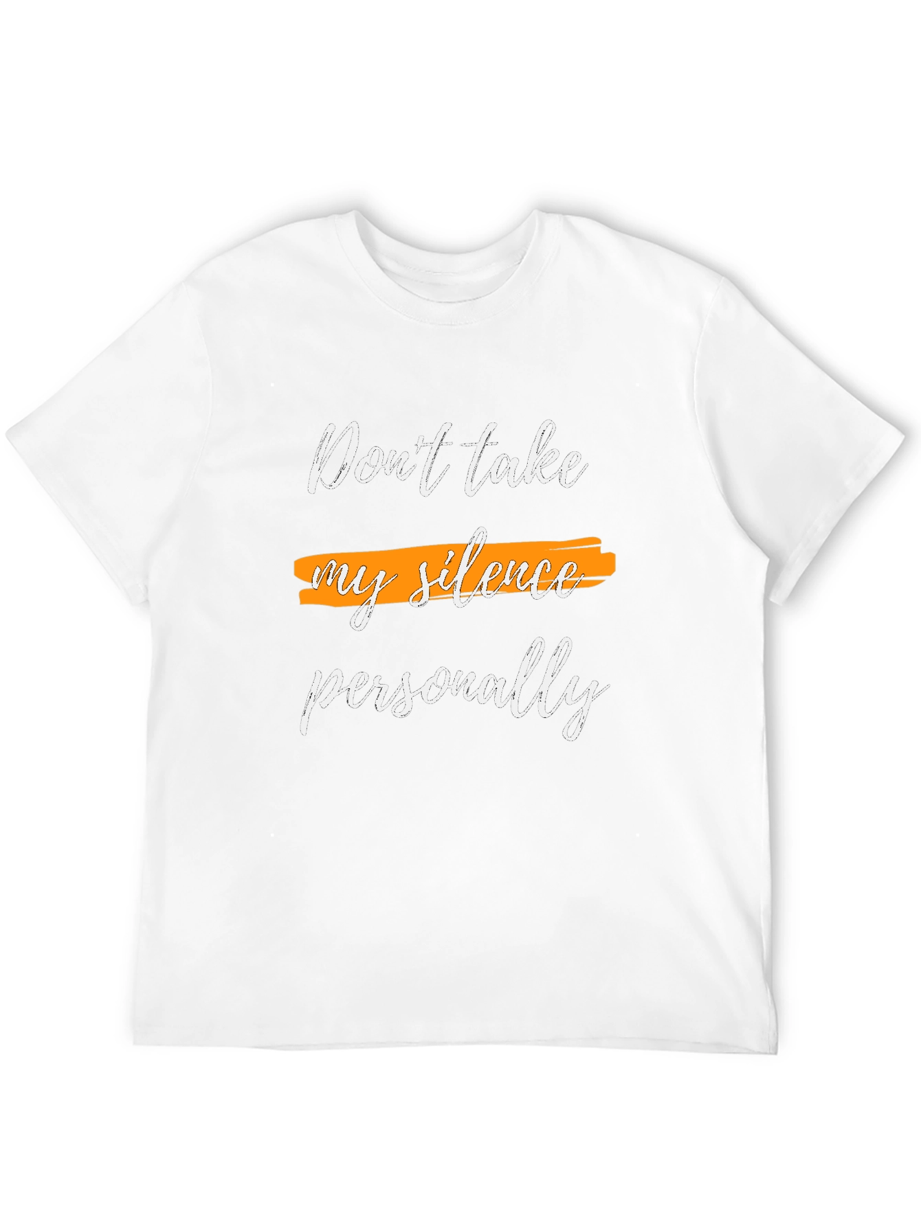 Dont Take My Silence T-Shirt - Stylish & Comfy