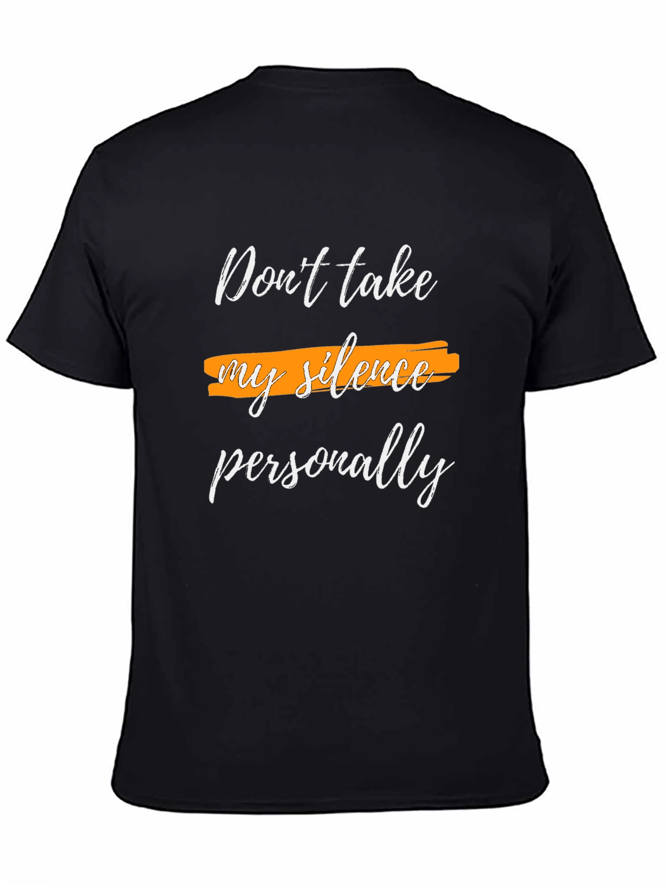Dont Take My Silence T-Shirt - Stylish & Comfy