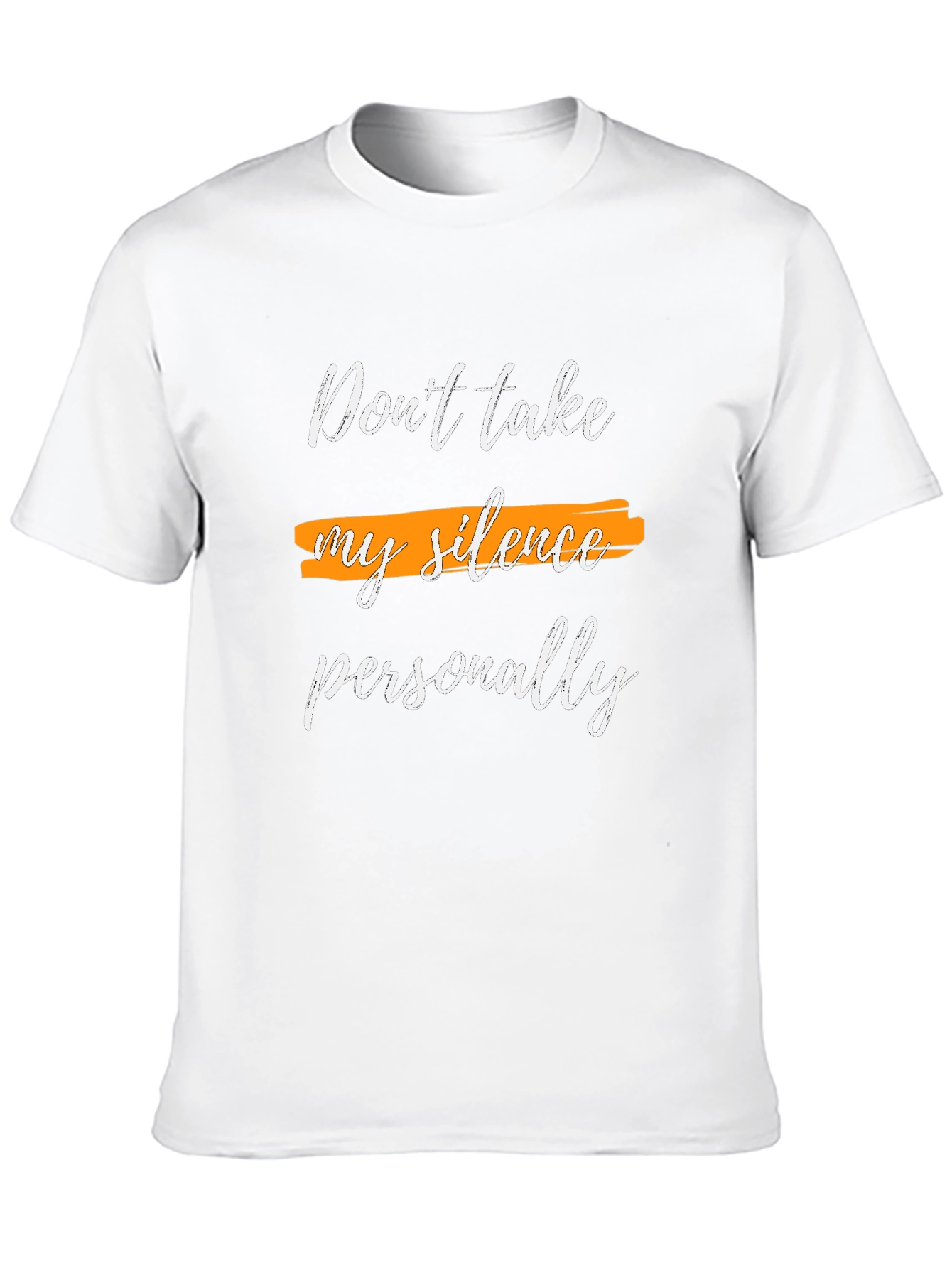 Dont Take My Silence T-Shirt - Stylish & Comfy