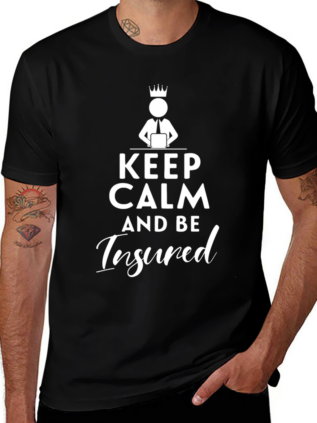 Keep Calm and Be Insured T-Shirt