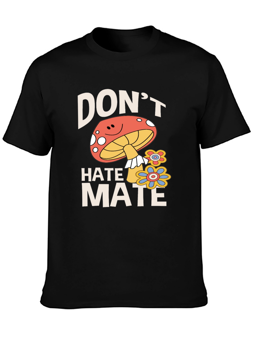 Dont Hate Mate Graphic Tee