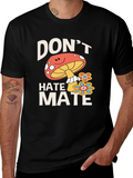 Dont Hate Mate Graphic Tee