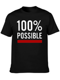 100% Possible Graphic Tee - Motivational T-Shirt