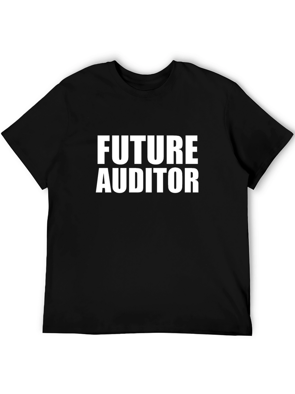 Future Auditor T-Shirt - Bold Statement Tee