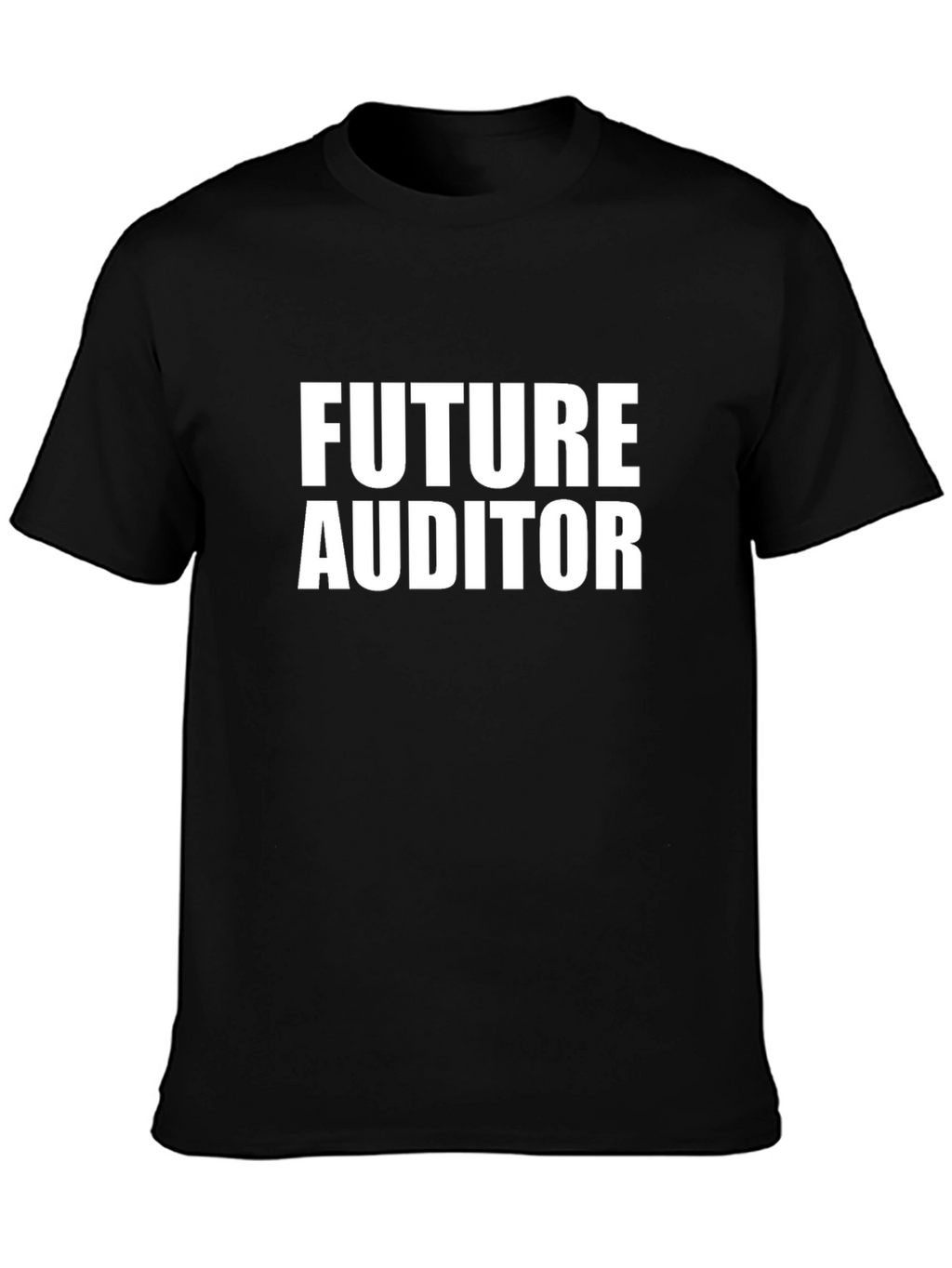 Future Auditor T-Shirt - Bold Statement Tee