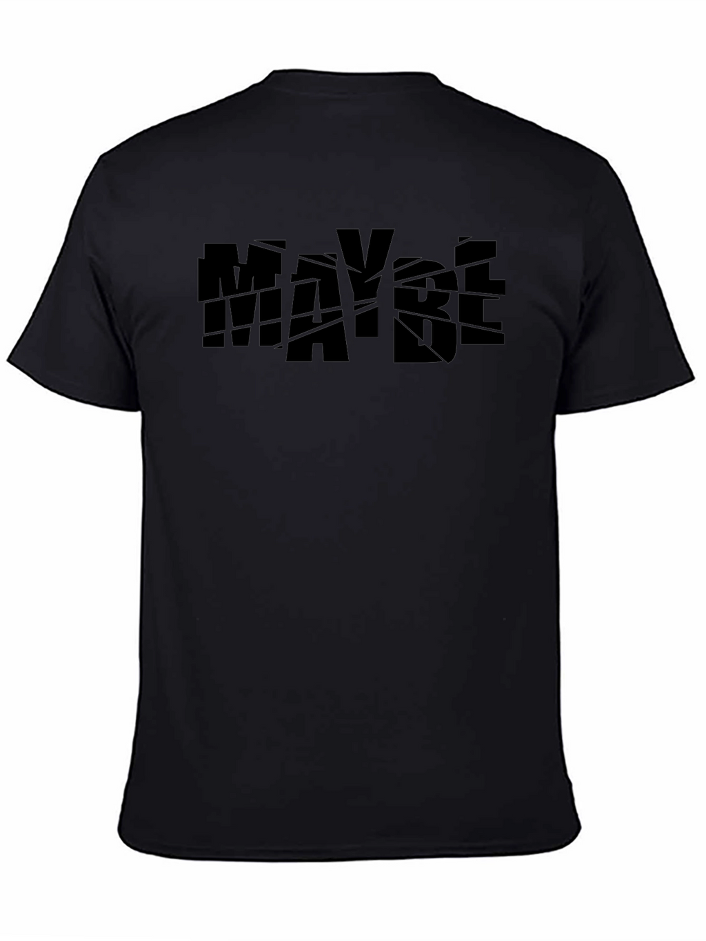Maybe Graphic Tee - Bold Black Cotton T-Shirt