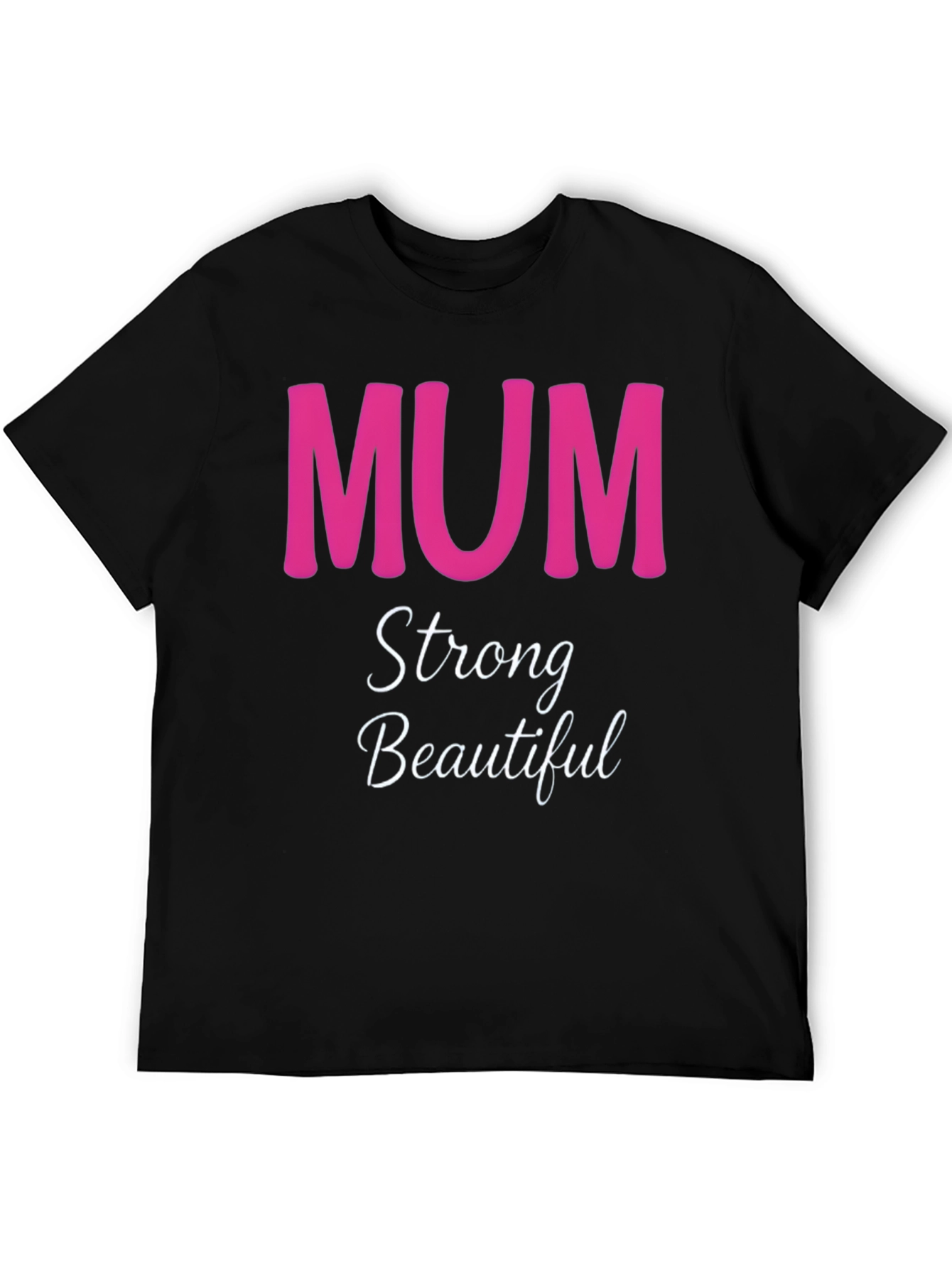 Mum Strong Beautiful Black T-Shirt