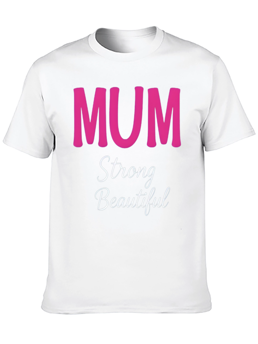 Mum Strong Beautiful Black T-Shirt