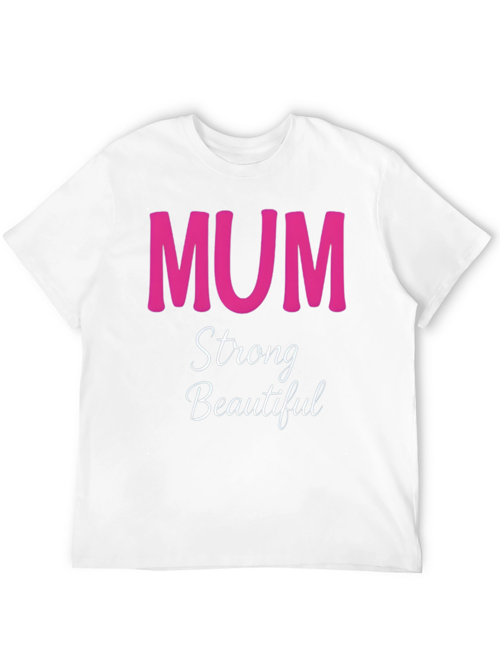 Mum Strong Beautiful Black T-Shirt